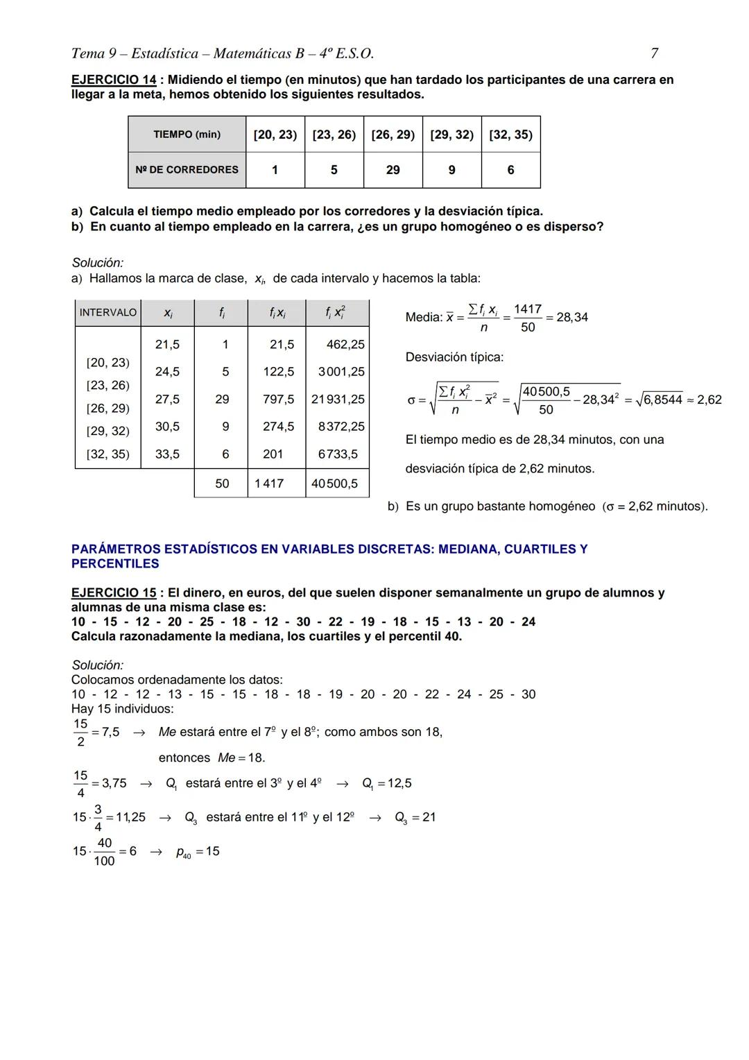 Tema 9-Estadística - Matemáticas B-4º E.S.O.
TEMA 9 - ESTADÍSTICA
TABLAS DE FRECUENCIAS Y REPRESENTACIONES GRÁFICAS EN VARIABLES DISCRETAS
