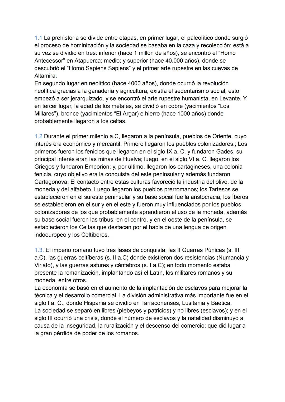 1.1 La prehistoria se divide entre etapas, en primer lugar, el paleolítico donde surgió
el proceso de hominización y la sociedad se basaba e