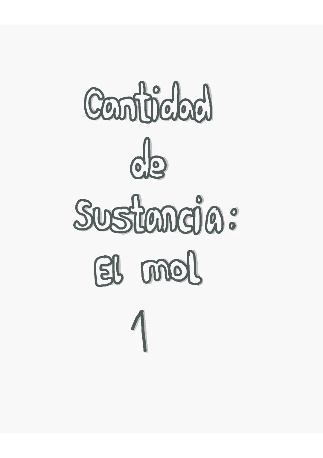 Cantidad de sustancia: el mol