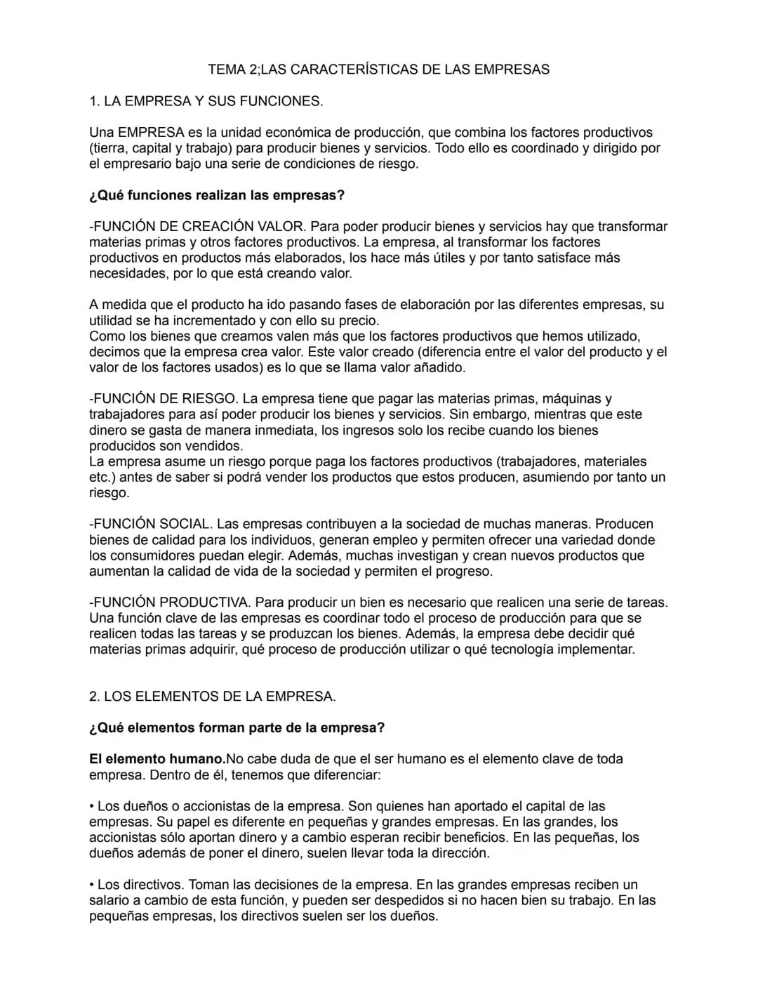 TEMA 2;LAS CARACTERÍSTICAS DE LAS EMPRESAS
1. LA EMPRESA Y SUS FUNCIONES.
Una EMPRESA es la unidad económica de producción, que combina lo