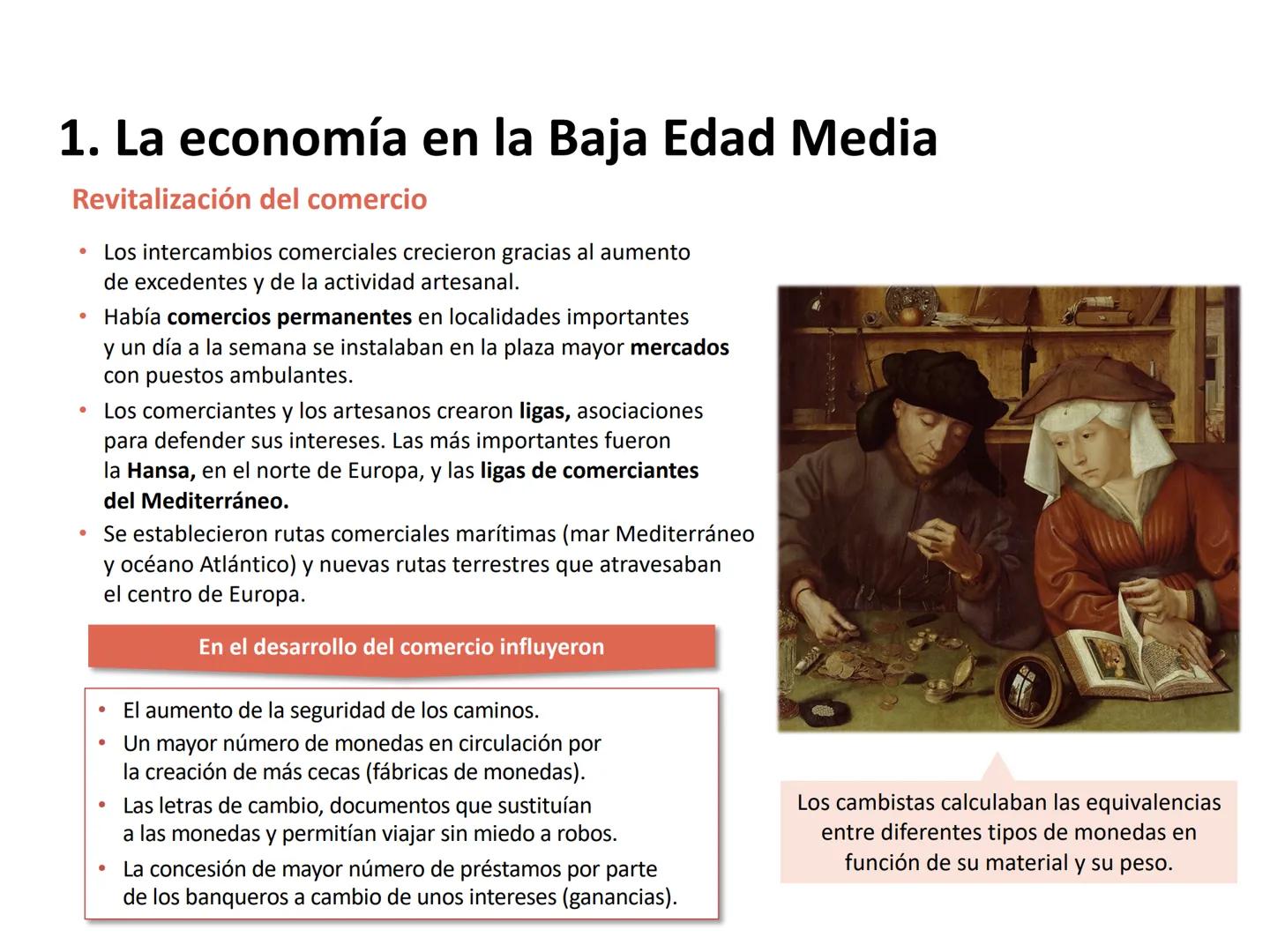 El renacer de las ciudades
La economía en la Baja Edad Media
Cambios en la sociedad bajomedieval
Los cambios políticos
La crisis de la Baja