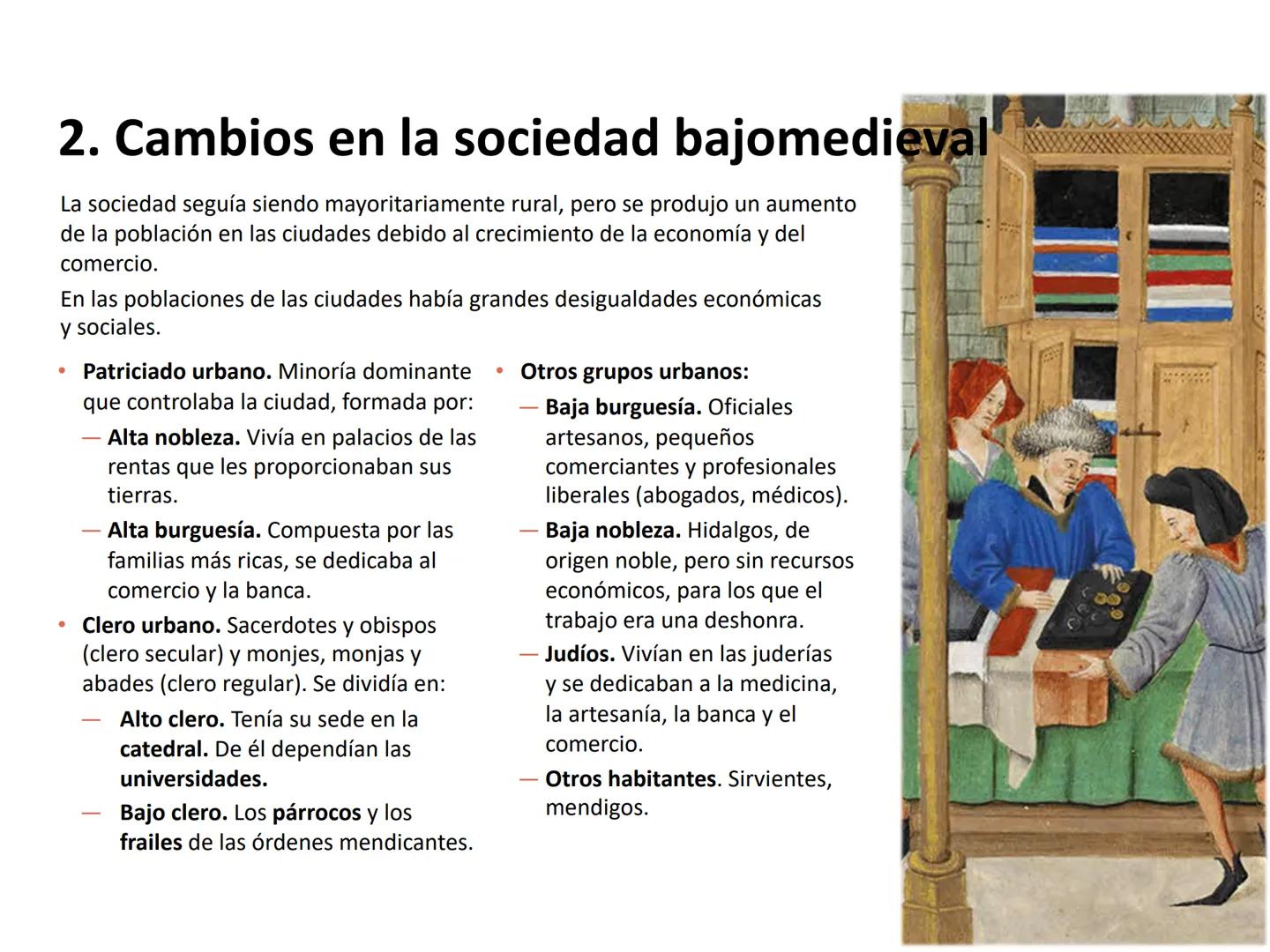 El renacer de las ciudades
La economía en la Baja Edad Media
Cambios en la sociedad bajomedieval
Los cambios políticos
La crisis de la Baja