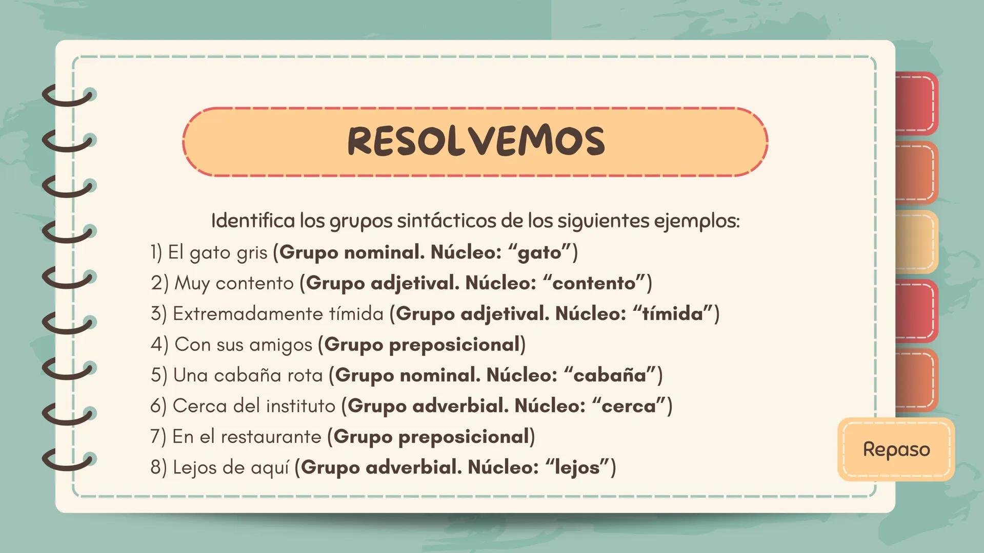 J J J J J J J J )
Lengua Castellana y Literatura
Grupos
sintácticos ССС
GRUPO NOMINAL
El grupo nominal tiene como núcleo
un sustantivo o un