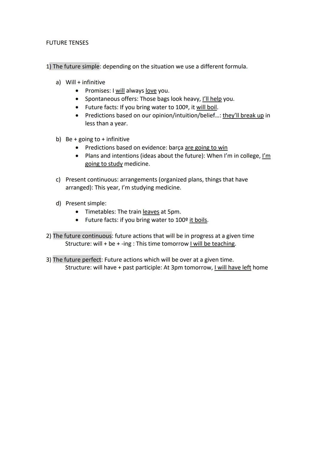 FUTURE TENSES
1) The future simple: depending on the situation we use a different formula.
a) Will + infinitive
- Promises: I will always