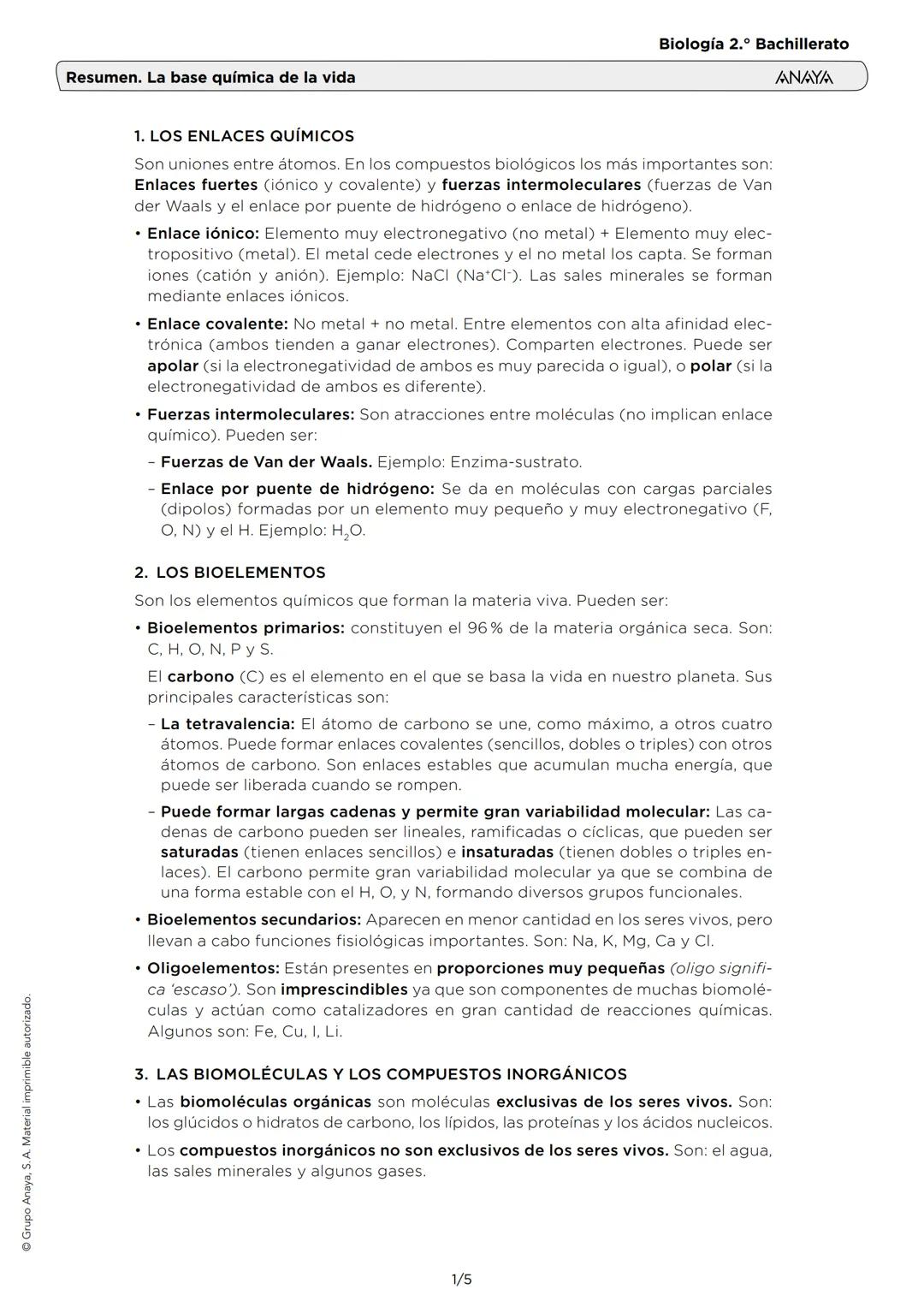 Biología 2.º Bachillerato
Resumen. La base química de la vida
1. LOS ENLACES QUÍMICOS
Son uniones entre átomos. En los compuestos biológicos