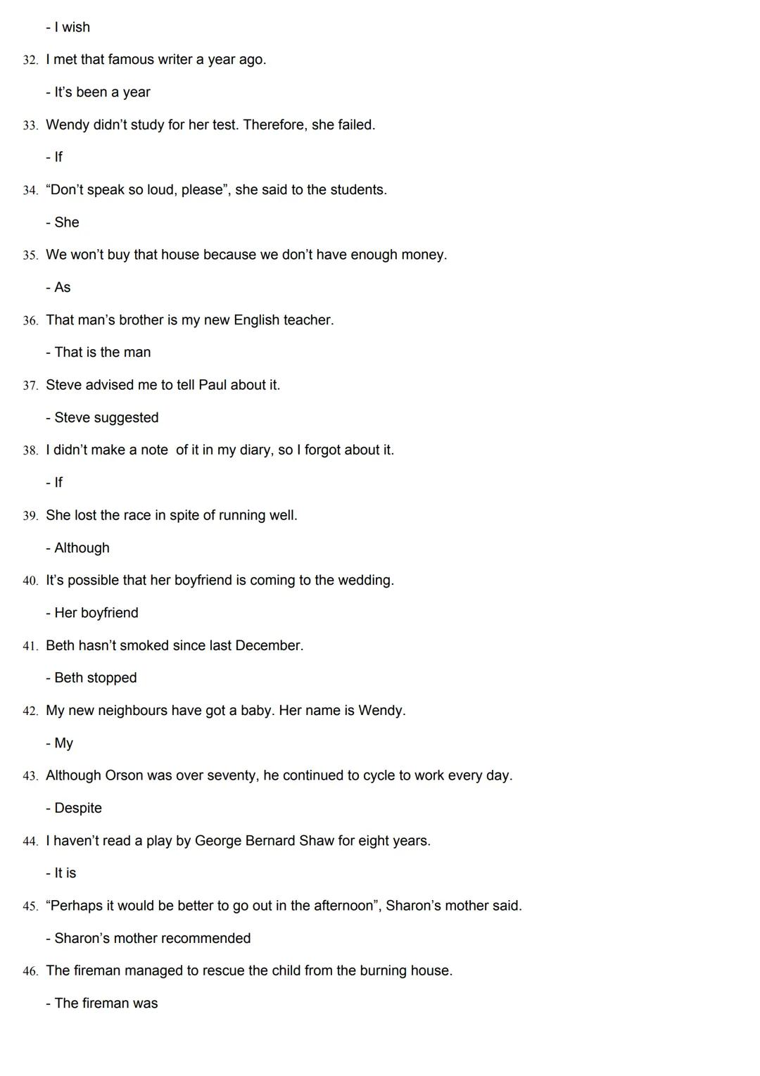 REPHRASING FOR PAU EXAM
1.
2.
She started drinking too much alcohol two years ago.
- She has
I don't have a computer so I can't type the ess