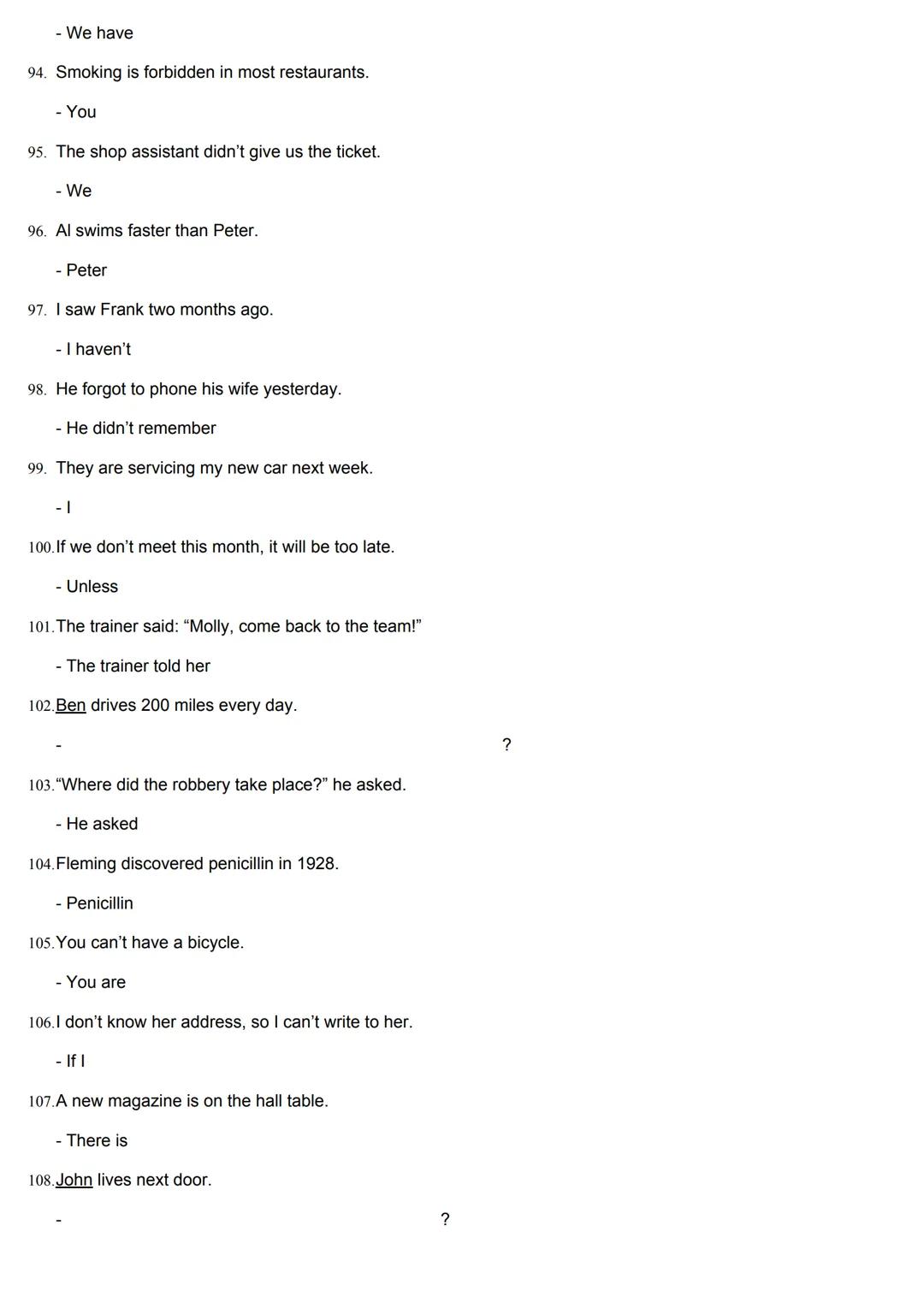 REPHRASING FOR PAU EXAM
1.
2.
She started drinking too much alcohol two years ago.
- She has
I don't have a computer so I can't type the ess