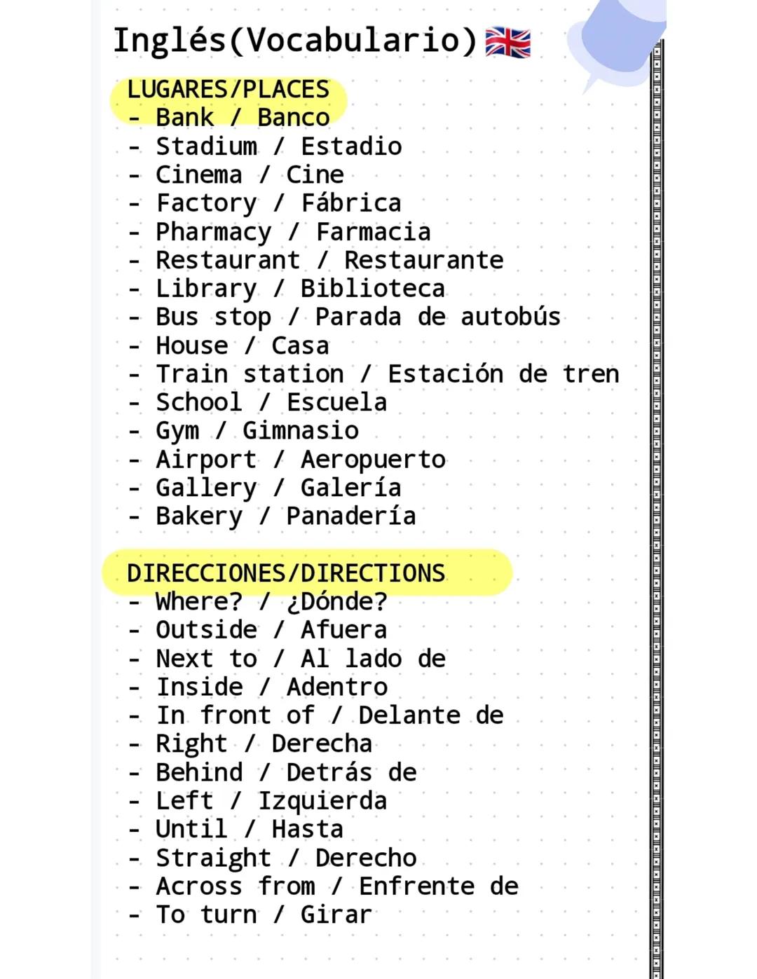 Inglés (Vocabulario)
LUGARES/PLACES
- Bank / Banco
- Stadium / Estadio
- Cinema / Cine
- Factory / Fábrica
- Pharmacy / Farmacia
- Restaura