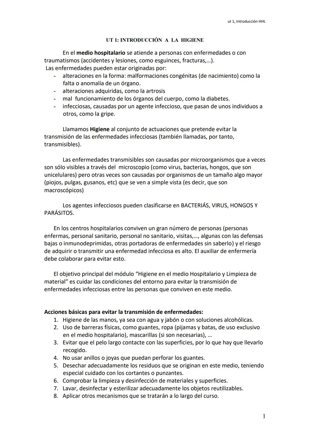 # UT 1: INTRODUCCIÓN A LA HIGIENE
ut 1, Introducción HHL
En el medio hospitalario se atiende a personas con enfermedades o con traumatismo