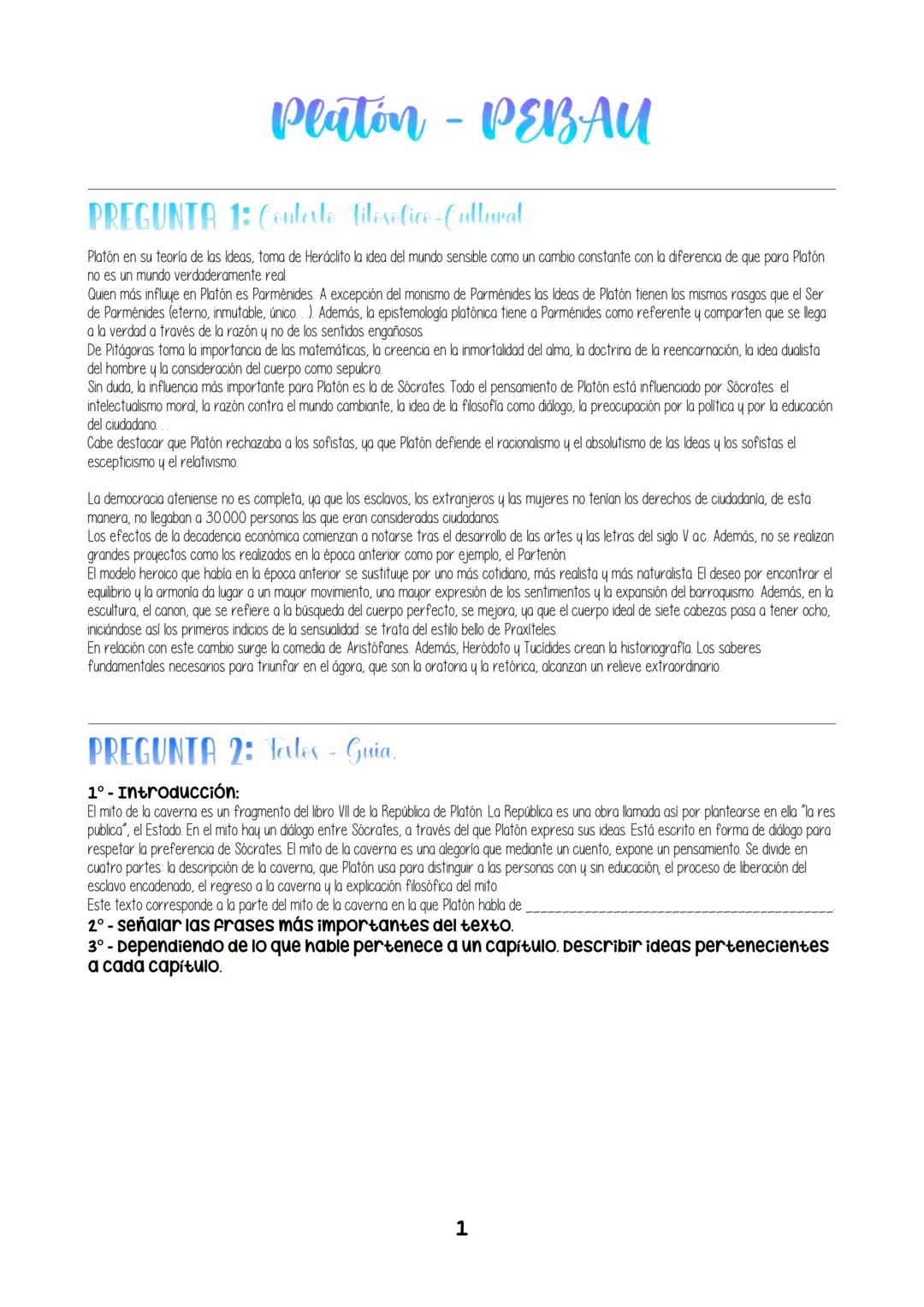 # Platon - PEBAU
PREGUNTA 1: Contexto filosofico-Cultural
Platón en su teoría de las Ideas, toma de Heráclito la idea del mundo sensible c