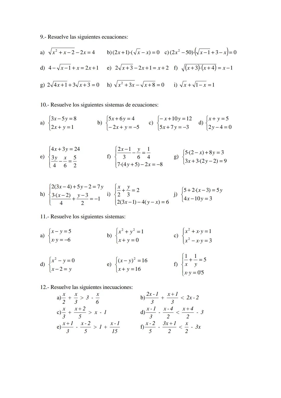MATEMÁTICAS DE 4º ESO - Opción A
EJERCICIOS DE REPASO
A.- NÚMEROS ENTEROS Y RACIONALES
1.- Calcula:
a) 54-12-(-3):3
d) 23-42+10: (7-2)
b) 6+
