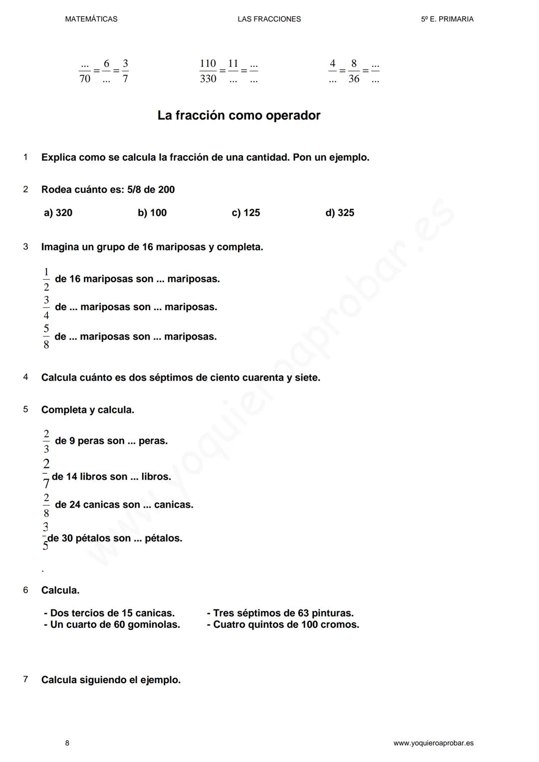 MATEMÁTICAS
LAS FRACCIONES
5° E. PRIMARIA
LAS FRACCIONES
EJERCICIOS + SOLUCIONARIO
Lectura y escrituras de fracciones
1
Escribe las siguient