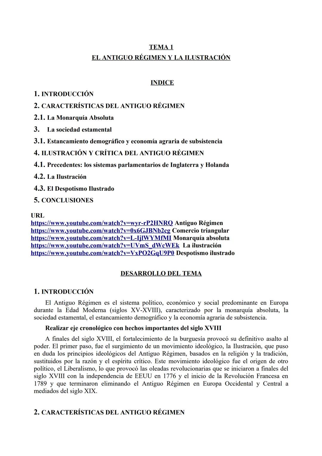 TEMA 1
EL ANTIGUO RÉGIMEN Y LA ILUSTRACIÓN
INDICE
1. INTRODUCCIÓN
2. CARACTERÍSTICAS DEL ANTIGUO RÉGIMEN
2.1. La Monarquía Absoluta
3. La so