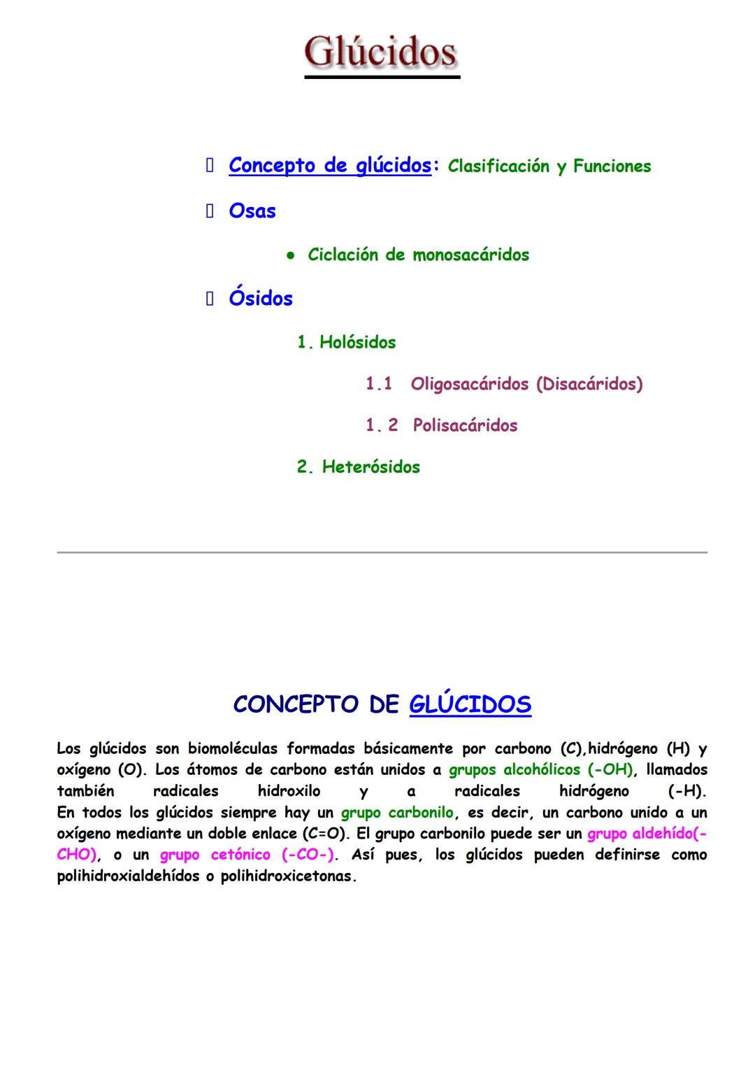 Glúcidos
□ Concepto de glúcidos: Clasificación y Funciones
☐ Osas
• Ciclación de monosacáridos
□ Ósidos
1. Holósidos
1.1 Oligosacáridos (Dis
