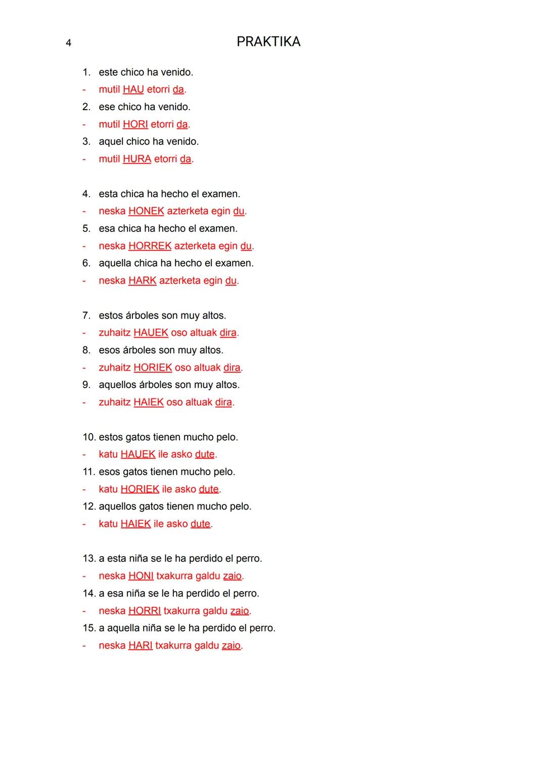 1
DEKLINABIDEA (NOR, NORK, NORI)
DEKLINABIDEKO KASU
ΒΑΚΟΙΤΖΑΚ 3 ERABILERA
DITU!
- Mugatu singularra
- Mugatu plurala
- Mugagabea
NOIZ ER