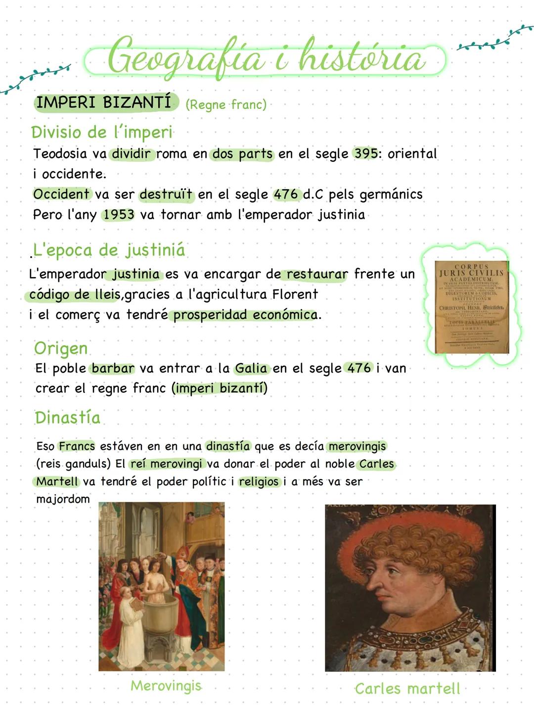 # Geografia i história
IMPERI BIZANTÍ (Regne franc)
Divisio de l'imperi
Teodosia va dividir roma en dos parts en el segle 395: oriental
i