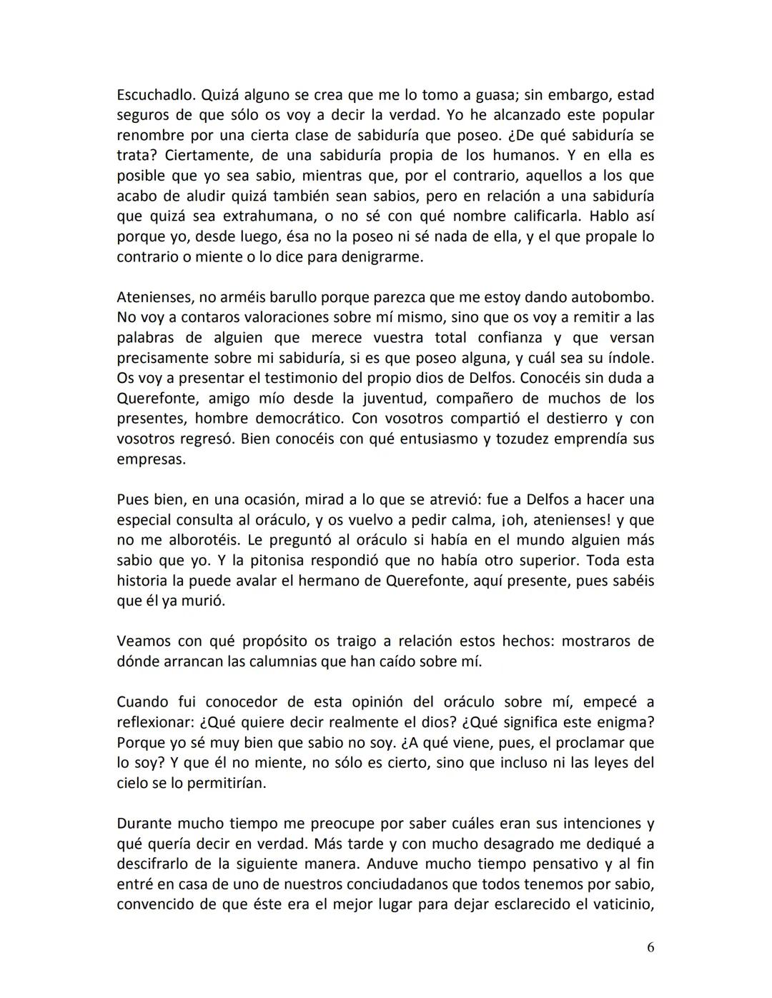 PLATÓN
APOLOGÍA
DE
SÓCRATES
1 PRIMERA PARTE
Defensa de Sócrates
¡Ciudadanos atenienses! Ignoro qué impresión habrán despertado en vosotros
l