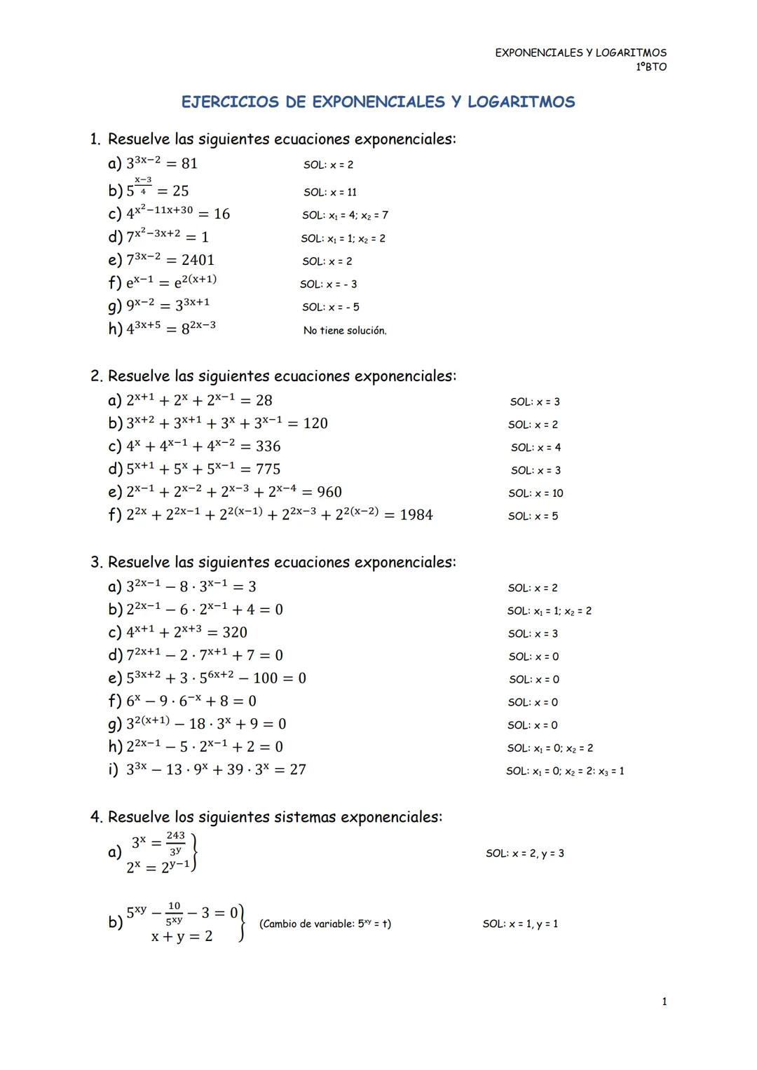 EXPONENCIALES Y LOGARITMOS
1°BTO
EJERCICIOS DE EXPONENCIALES Y LOGARITMOS
1. Resuelve las siguientes ecuaciones exponenciales:
a) $3^{3x-2