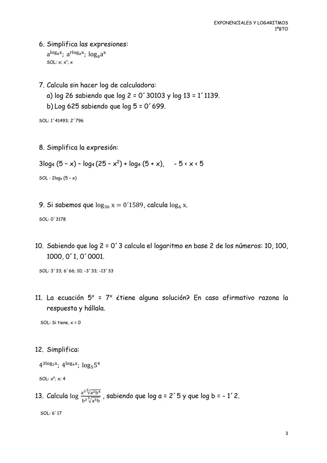 EXPONENCIALES Y LOGARITMOS
1°BTO
EJERCICIOS DE EXPONENCIALES Y LOGARITMOS
1. Resuelve las siguientes ecuaciones exponenciales:
a) $3^{3x-2