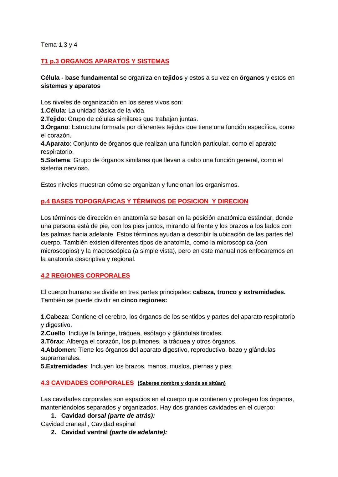 Tema 1,3 y 4
T1 p.3 ORGANOS APARATOS Y SISTEMAS
Célula - base fundamental se organiza en tejidos y estos a su vez en órganos y estos en
si