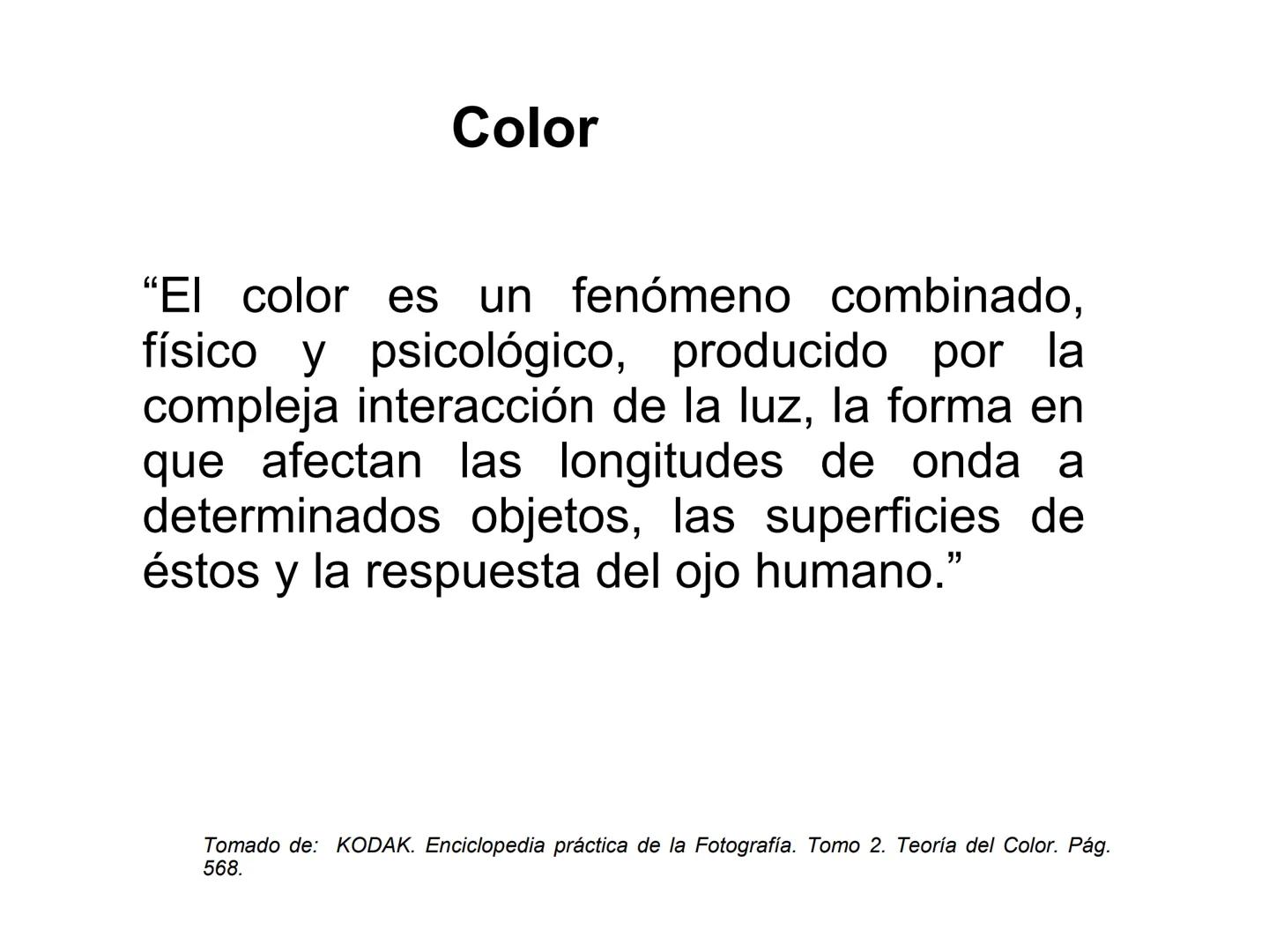 TEORÍA DEL
COLOR # Color
"El color es un fenómeno combinado, físico y psicológico, producido por la compleja interacción de la luz, la form