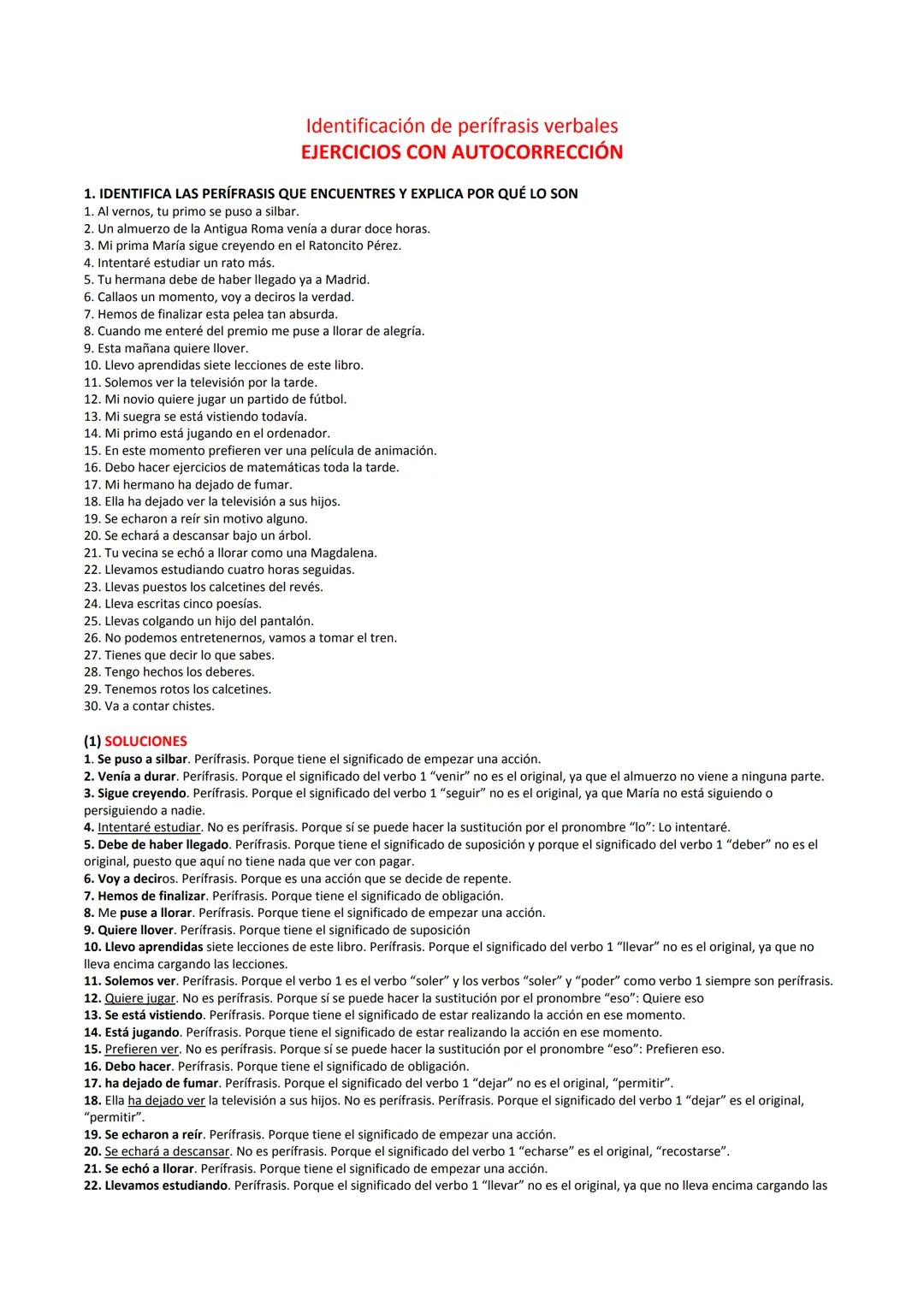 PERÍFRASIS VERBALES
Clasificación
Según el significado que aporta el verbo auxiliar
Aspectuales
Incoativas
Reiterativas
Aproximativas
Progr