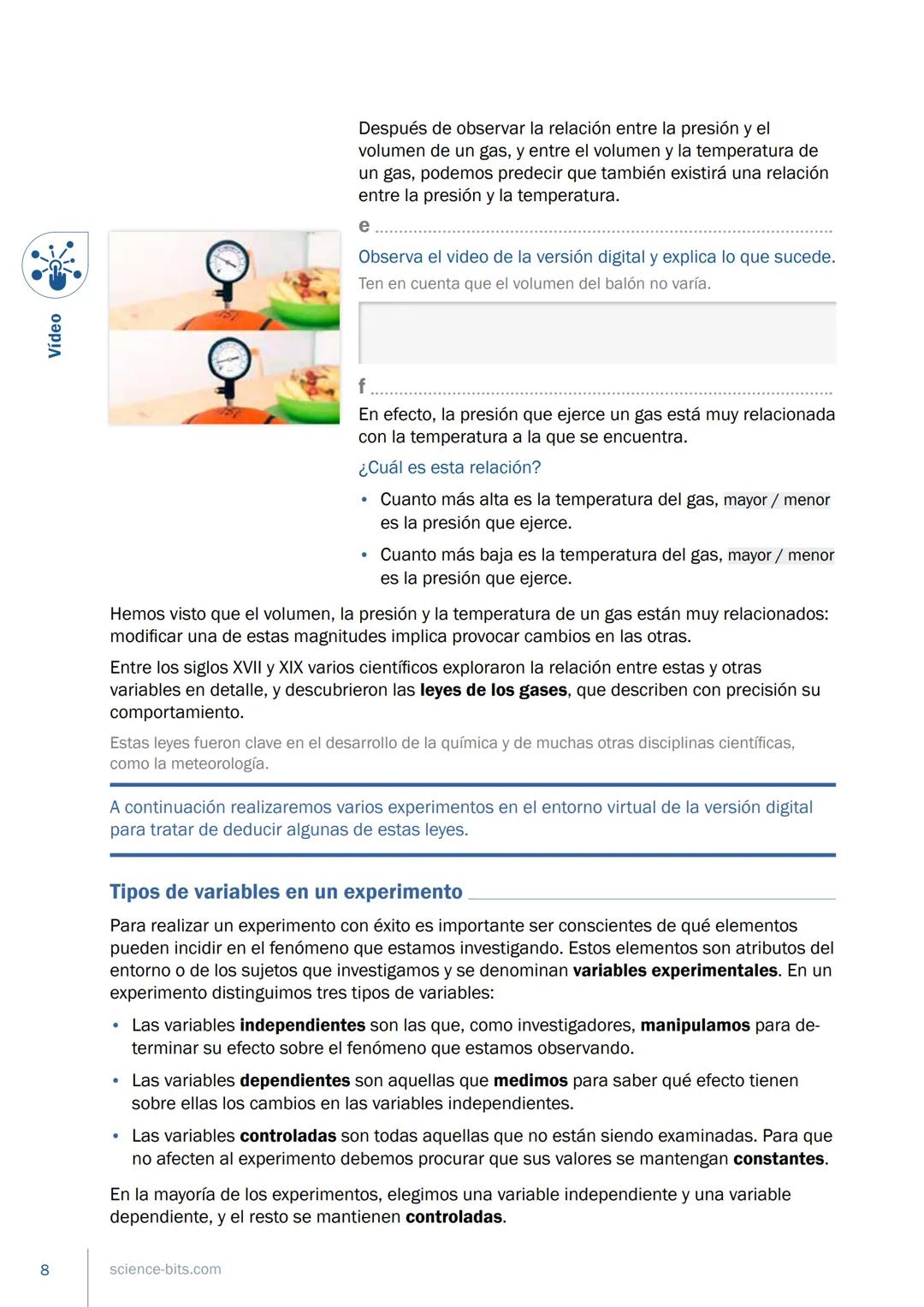 * Las leyes de los gases
Science
Bits
science-bits.com Este fascículo constituye la versión en papel de una unidad de aprendizaje
multimedi