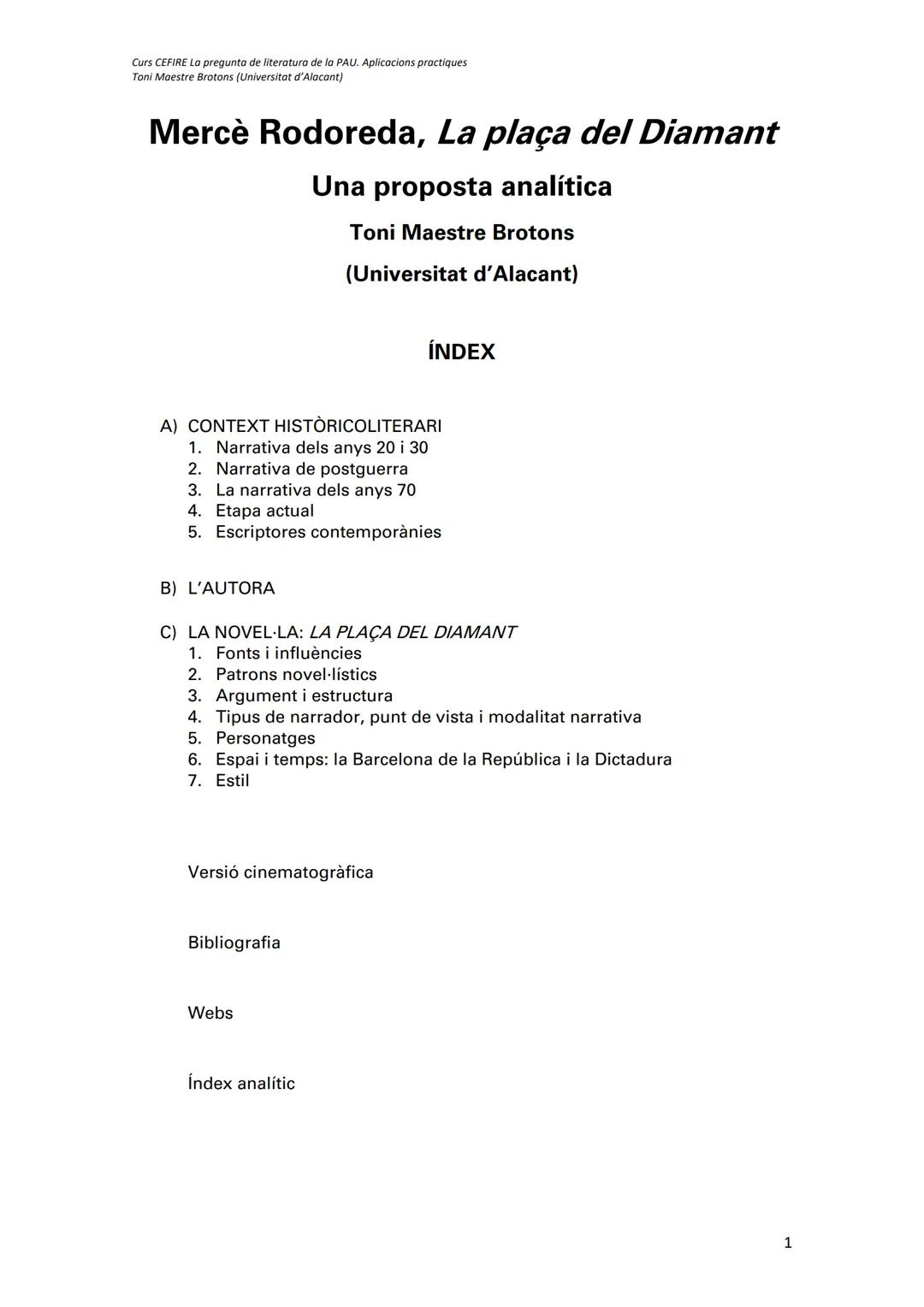 Curs CEFIRE La pregunta de literatura de la PAU. Aplicacions practiques
Toni Maestre Brotons (Universitat d'Alacant)
Mercè Rodoreda, La plaç