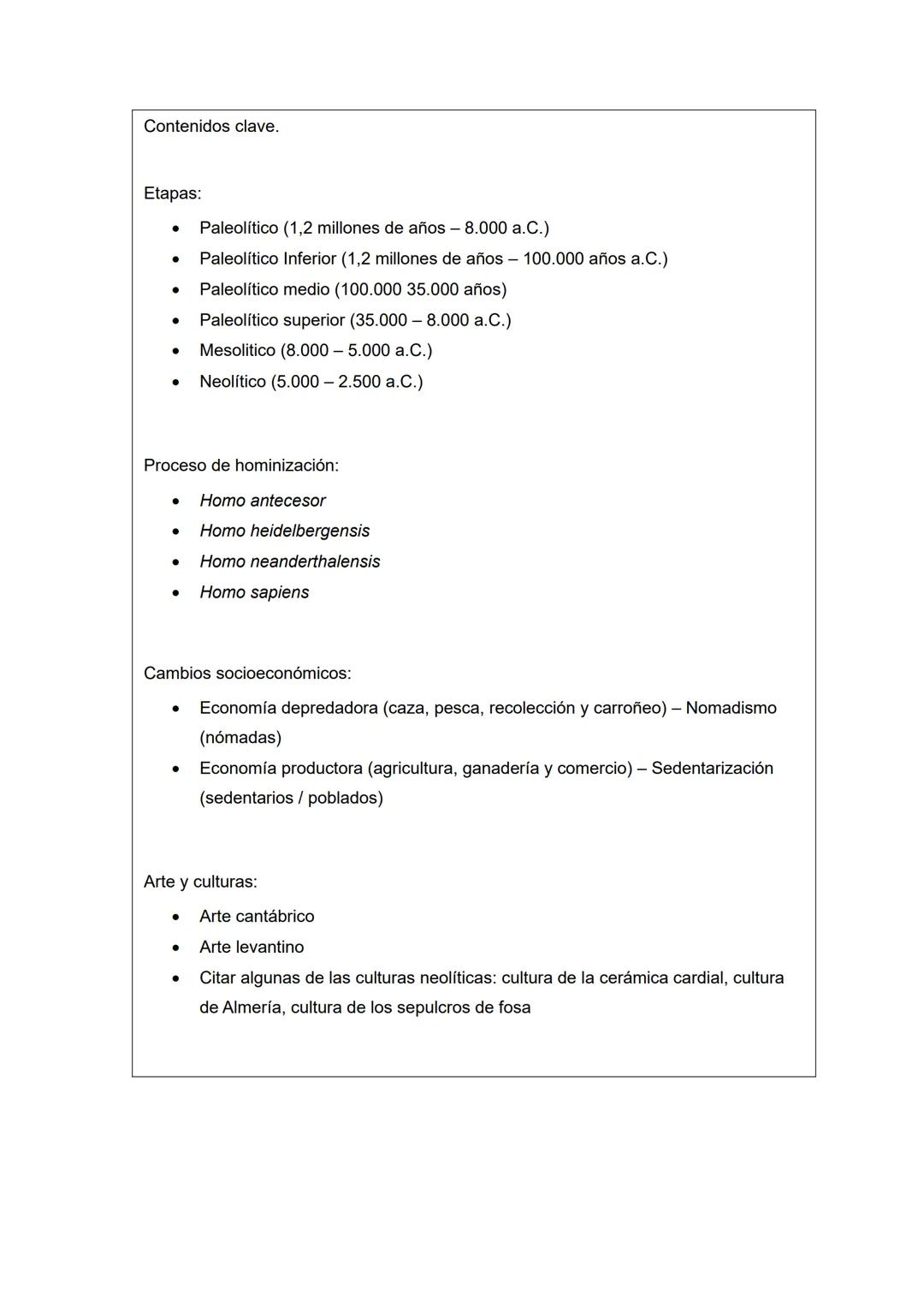 BLOQUE 1. LA PREHISTORIA Y LA EDAD ANTIGUA EN LA PENÍNSULA IBÉRICA.
Epígrafe 1.1. El Paleolítico y el Neolítico.
-
La Prehistoria es el térm