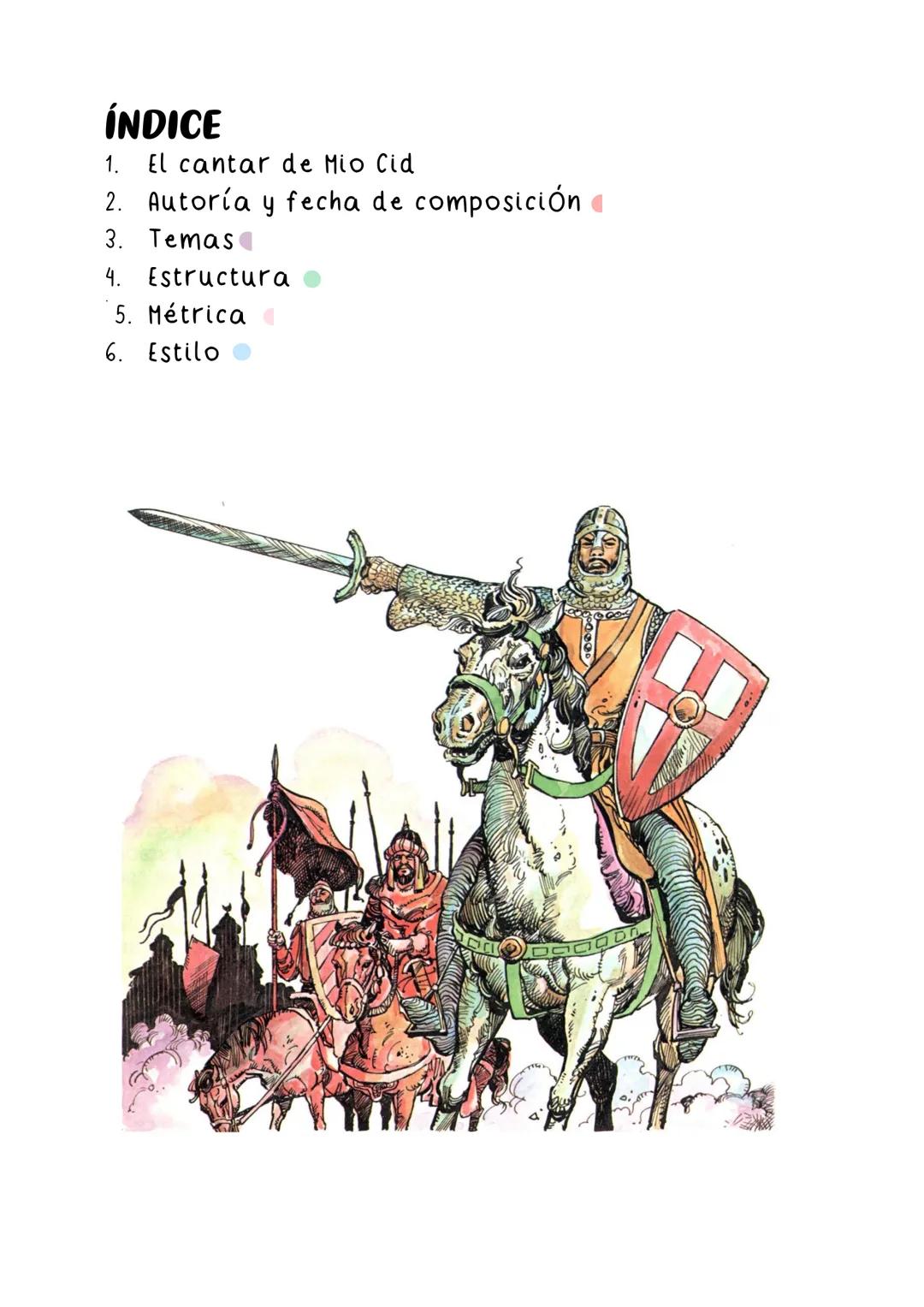El cantar
de Mio Cid
La épica castellana ÍNDICE
1. El cantar de Mio Cid
2. Autoría y fecha de composición
3. Temas
4.
Estructura
5. Métrica