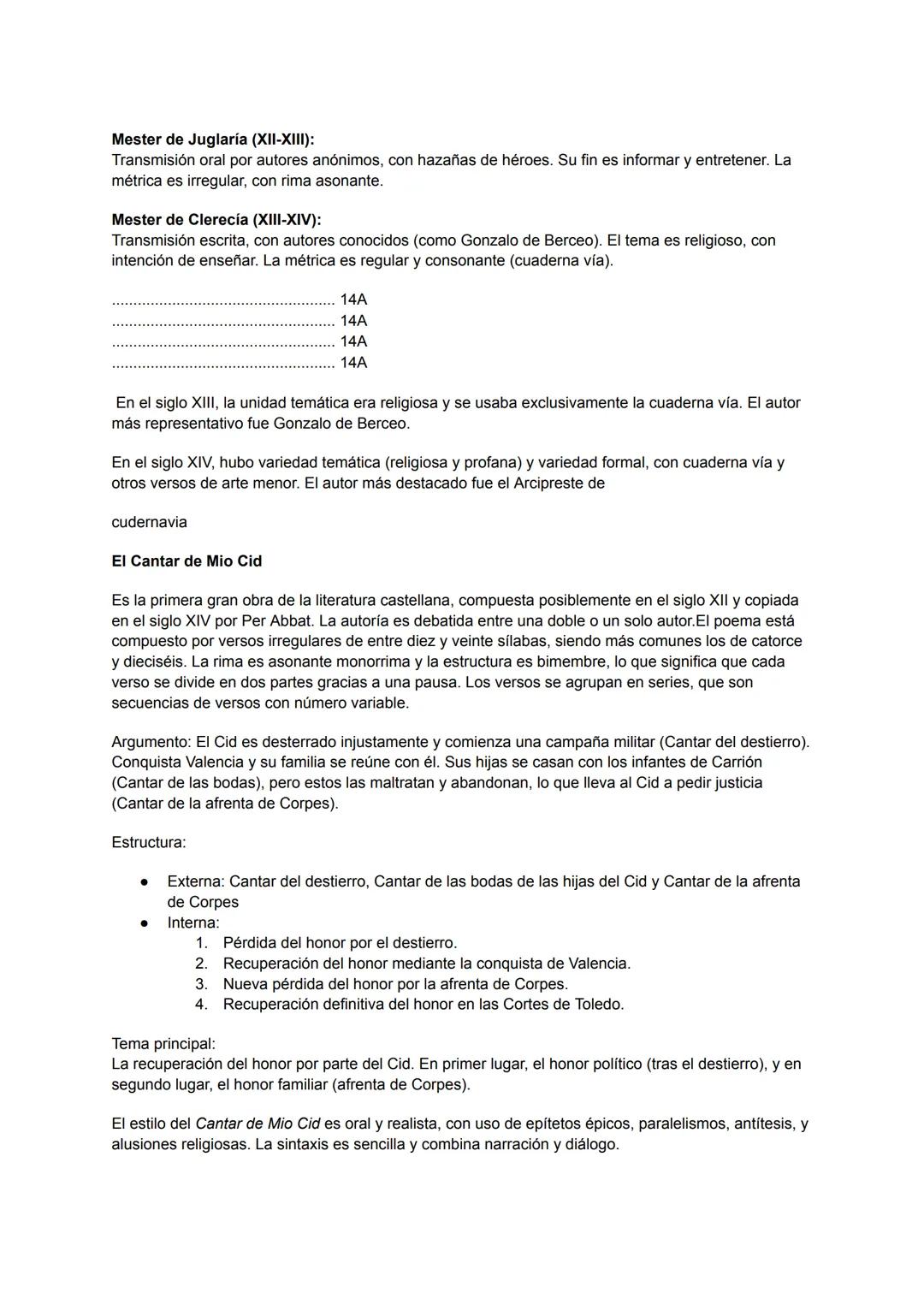 Mester de Juglaría (XII-XIII):
Transmisión oral por autores anónimos, con hazañas de héroes. Su fin es informar y entretener. La
métrica es