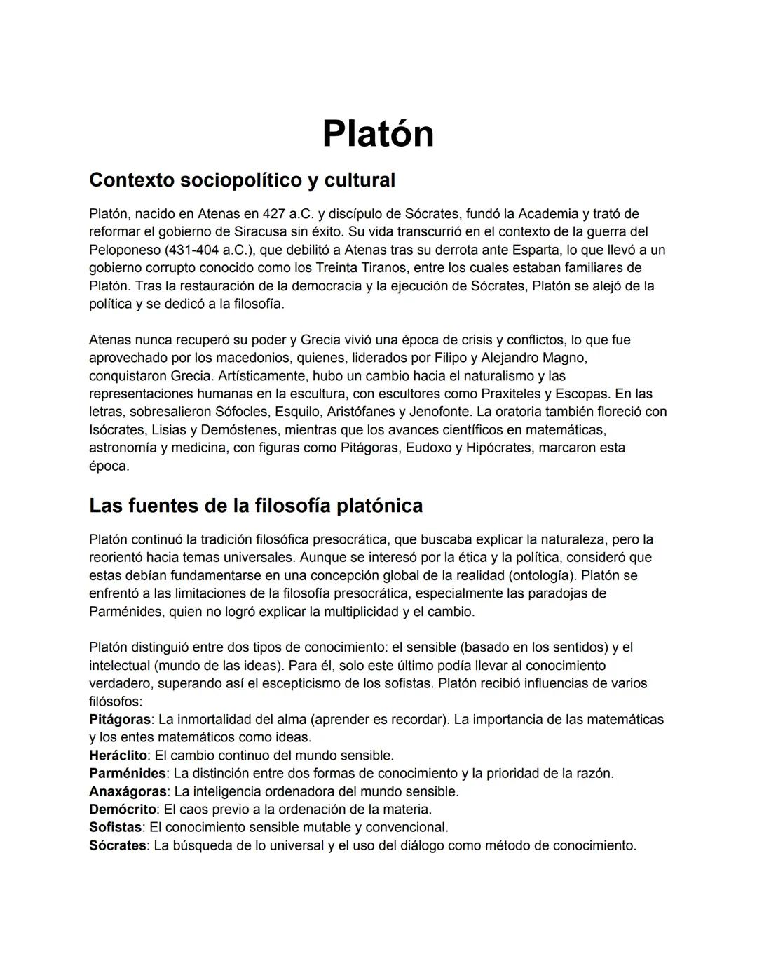 Platón
Contexto sociopolítico y cultural
Platón, nacido en Atenas en 427 a.C. y discípulo de Sócrates, fundó la Academia y trató de
reformar