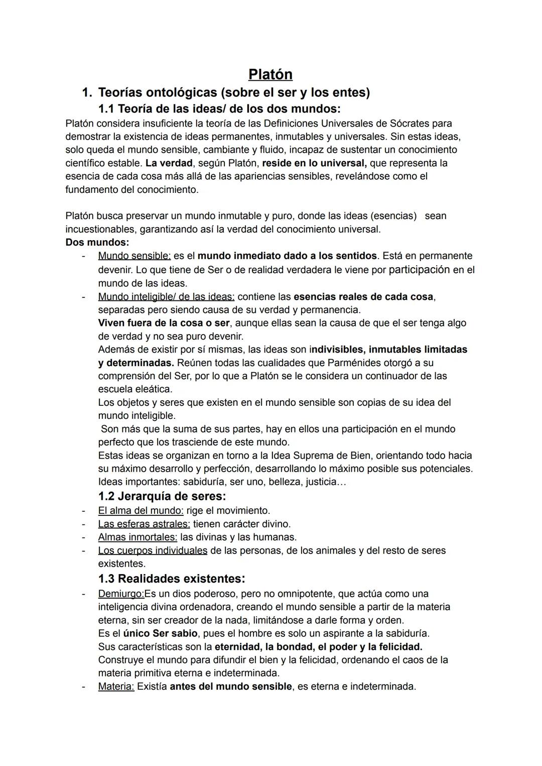 Platón
1. Teorías ontológicas (sobre el ser y los entes)
1.1 Teoría de las ideas/ de los dos mundos:
Platón considera insuficiente la teoría