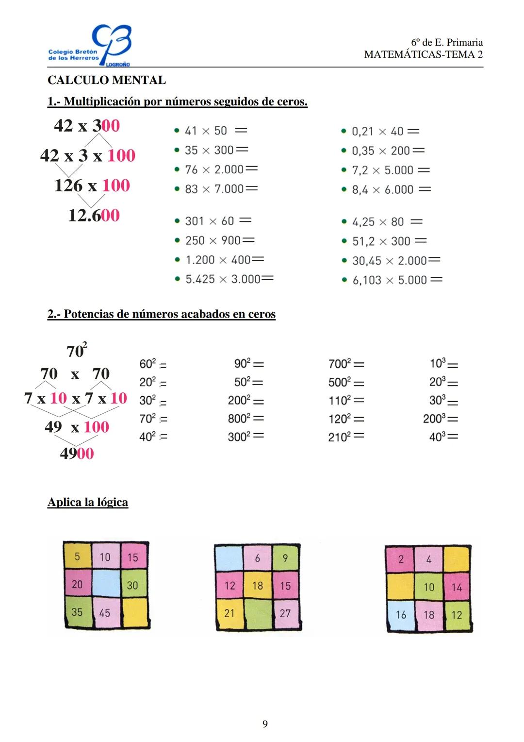# Colegio Breton
de los Herreros
LOGROÑO
# POTENCIAS Y RAICES
6º de E. Primaria
MATEMÁTICAS-TEMA 2
# POTENCIA DE UN NÚMERO
El cuadrado de