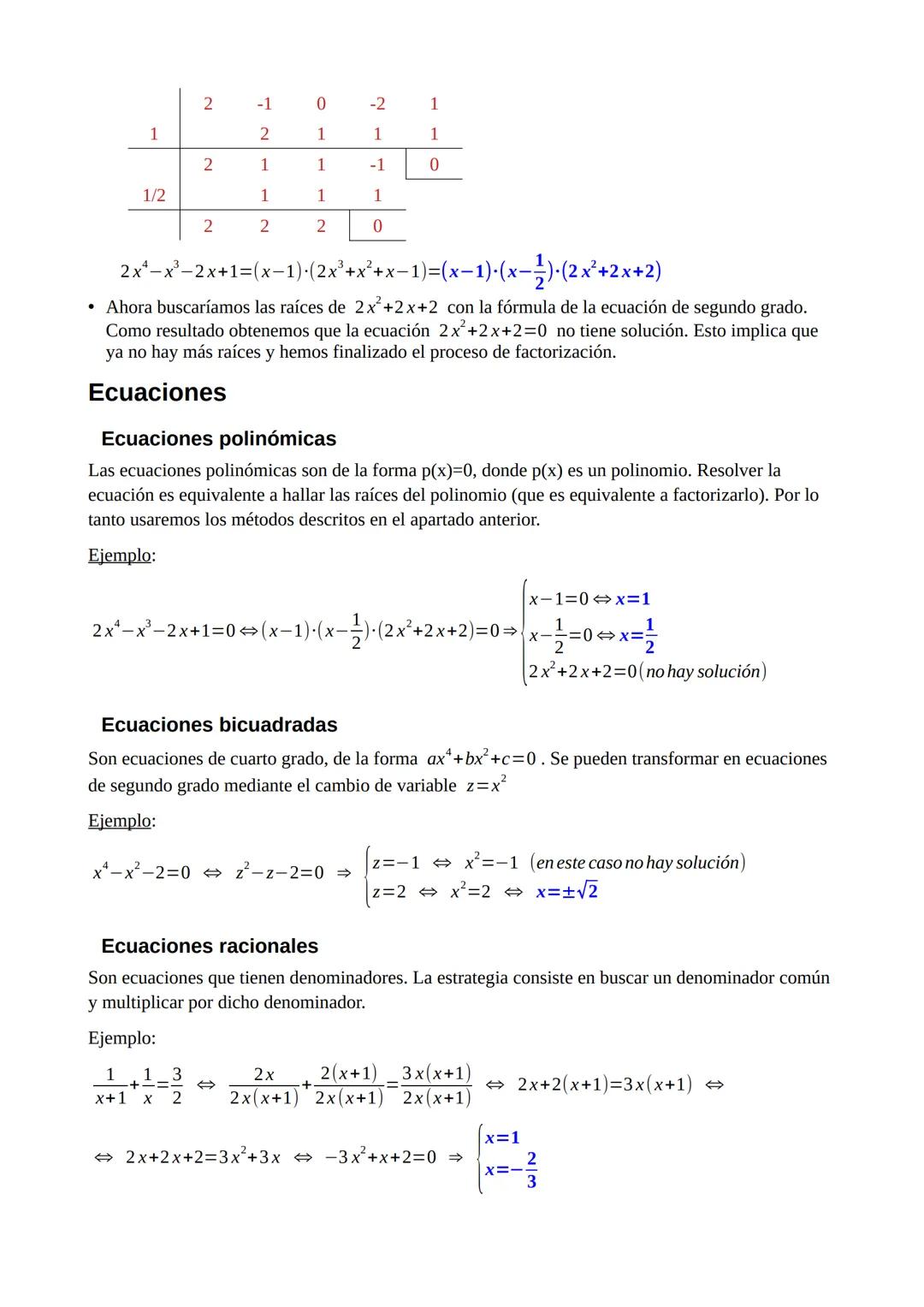 Tema 1 - Ecuaciones, inecuaciones y sistemas
Polinomios
Operaciones
• Suma:
(3xª−2x³+4x²-3x+1)+(2xª−4x³+2x²−x+3)=5x²-6x³+6x²-4x+4
⚫ Resta:
•