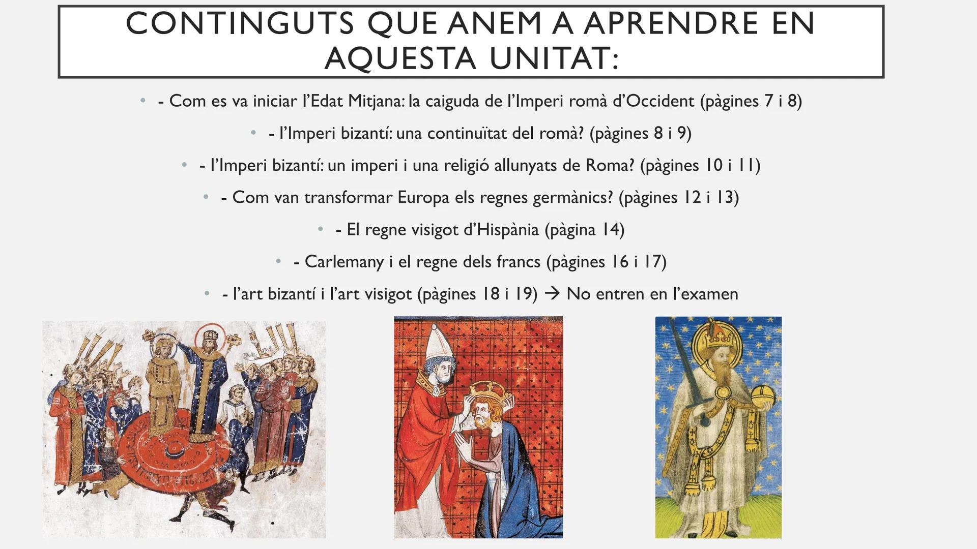 # TEMA I. LA RUPTURA DEL MARE NOSTRUM:
## L'INICI DE L'EDAT MITJANA # CONTINGUTS QUE ANEM A APRENDRE EN
AQUESTA UNITAT:
- Com es va iniciar