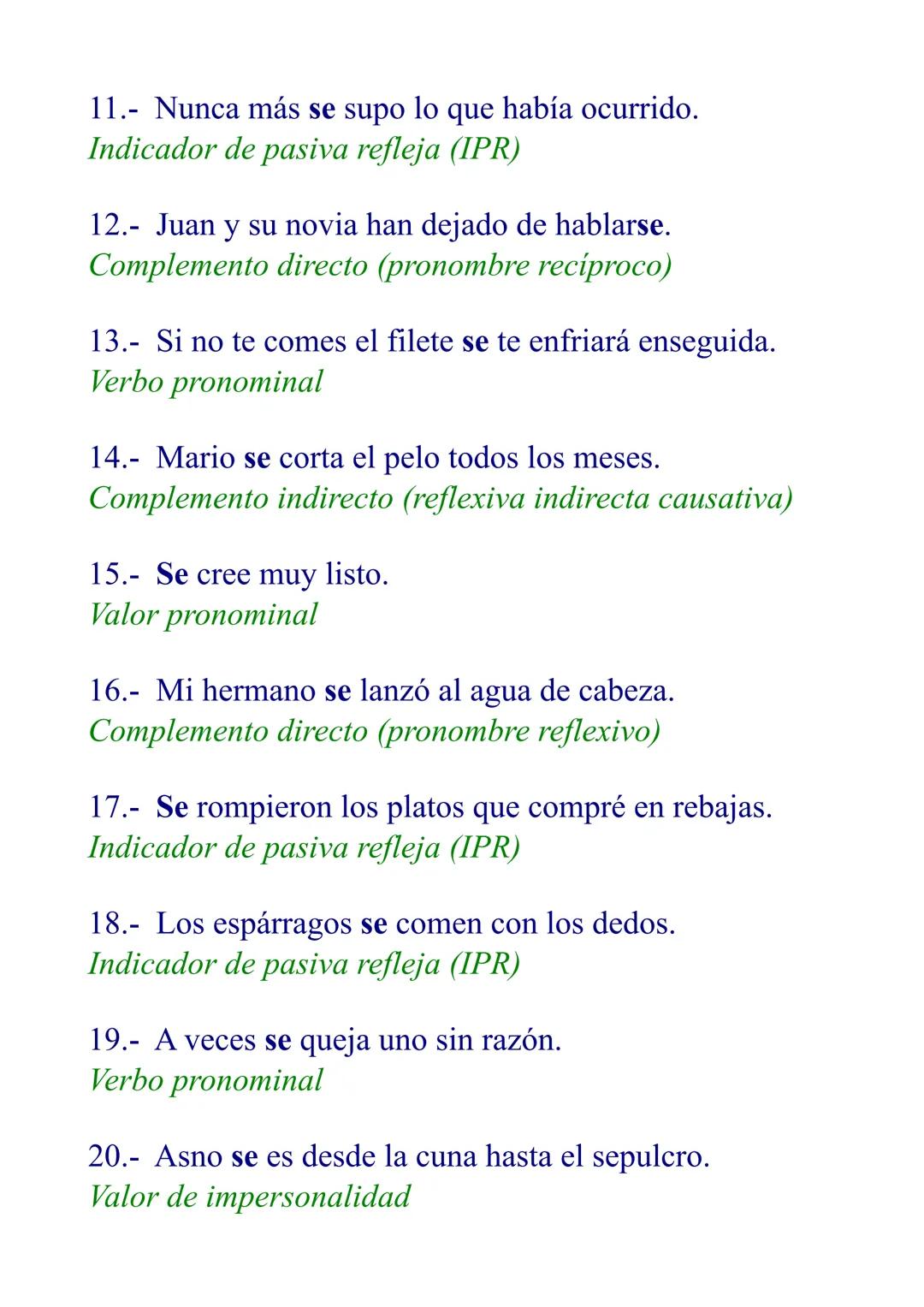 1.- "SE" con valor pronominal
1.1.- "SE" PRONOMBRE PERSONAL CI: Variante de
LE LES (C.I.) cuando hay otro pronombre personal C.D.:
Ej.: Juan