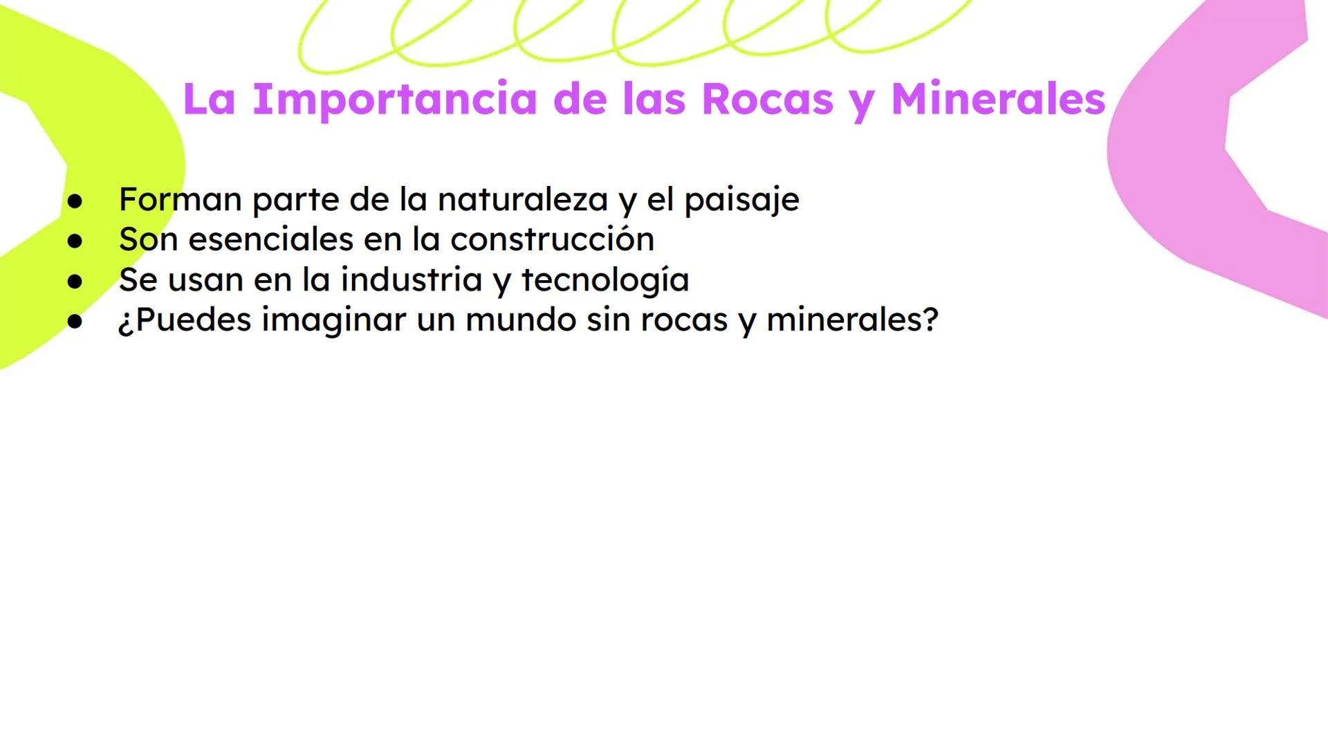 Rocas y Minerales
Fuente: Smile and Learn
еееее Las rocas son la parte sólida de la
Tierra
Están formadas por minerales
Hay muchos tipos dif