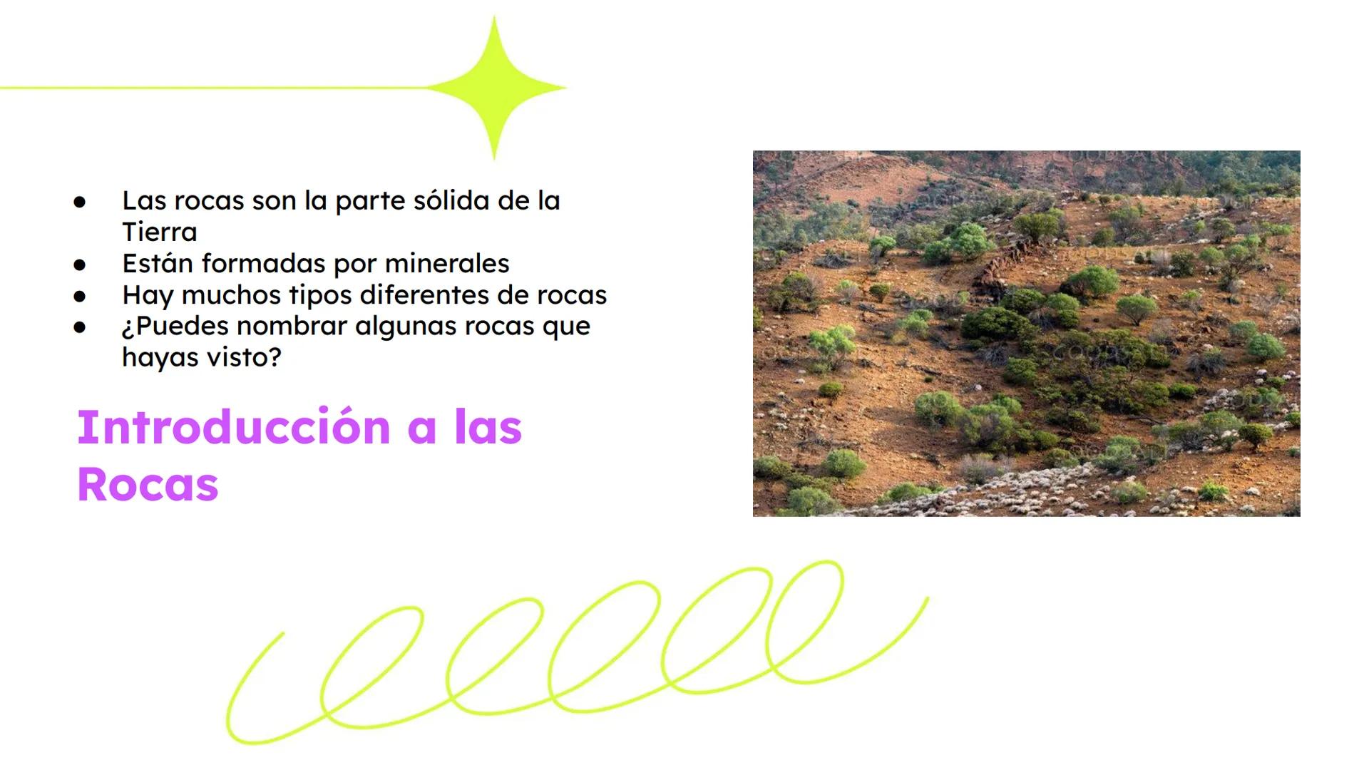 Rocas y Minerales
Fuente: Smile and Learn
еееее Las rocas son la parte sólida de la
Tierra
Están formadas por minerales
Hay muchos tipos dif