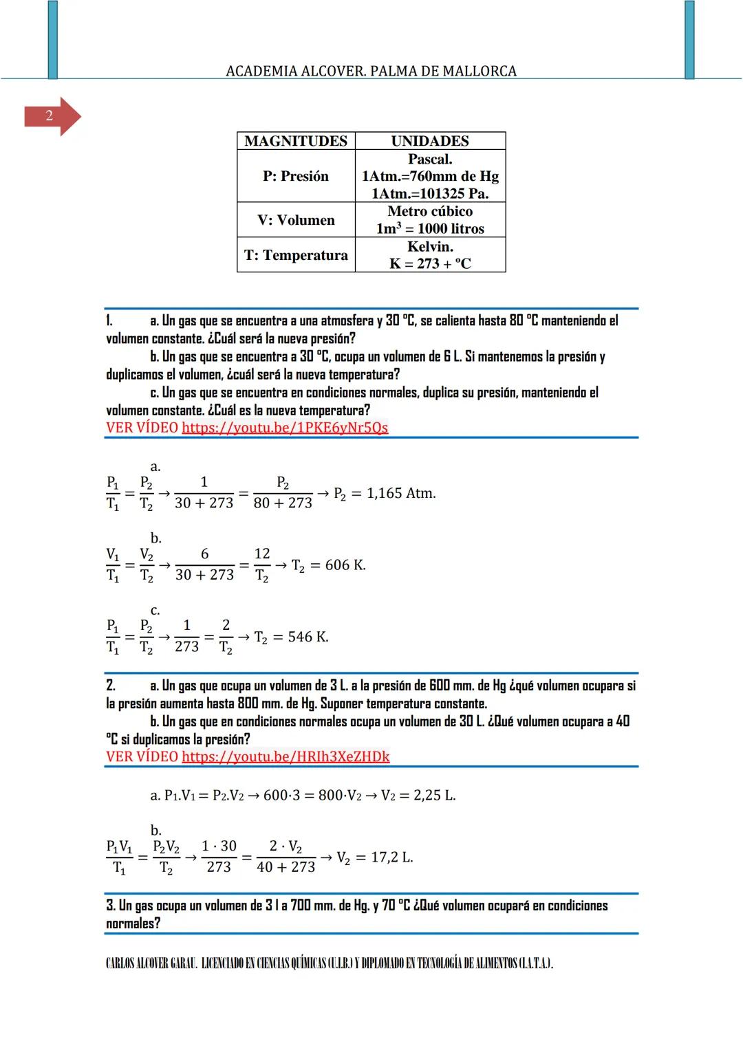 ACADEMIA ALCOVER. PALMA DE MALLORCA
SI ENCUENTRAS ALGÚN ERROR COMUNÍCALO. POR FAVOR, AL
CORREO DE LA PÁGINA WEB.
2
ACADEMΙΑ
ALCOVER
GASES