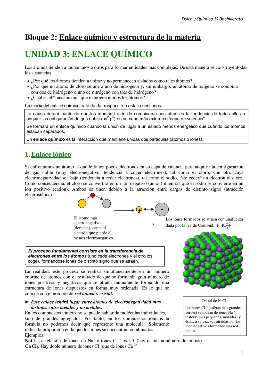 Física y Química 1º Bachillerato
Bloque 2: Enlace químico y estructura de la materia
UNIDAD 3: ENLACE QUÍMICO
Los átomos tienden a unirse un