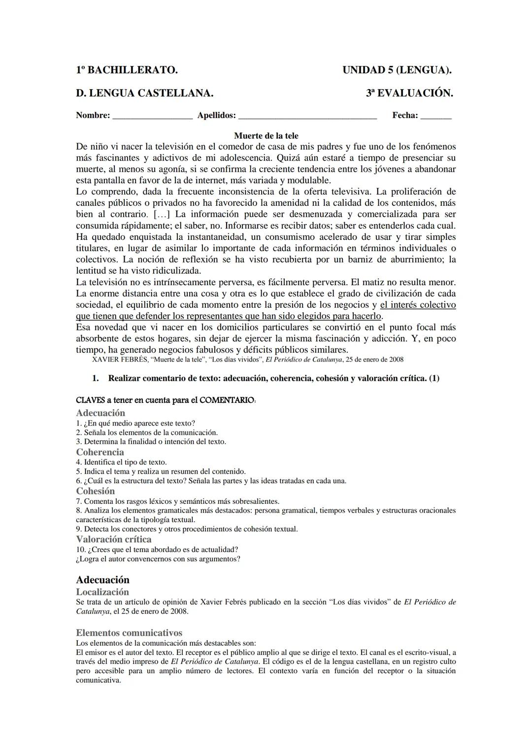 # 1º BACHILLERATO.
# D. LENGUA CASTELLANA.
Nombre: ______________ Apellidos: ______________ Fecha: ______________
## Muerte de la tele
D