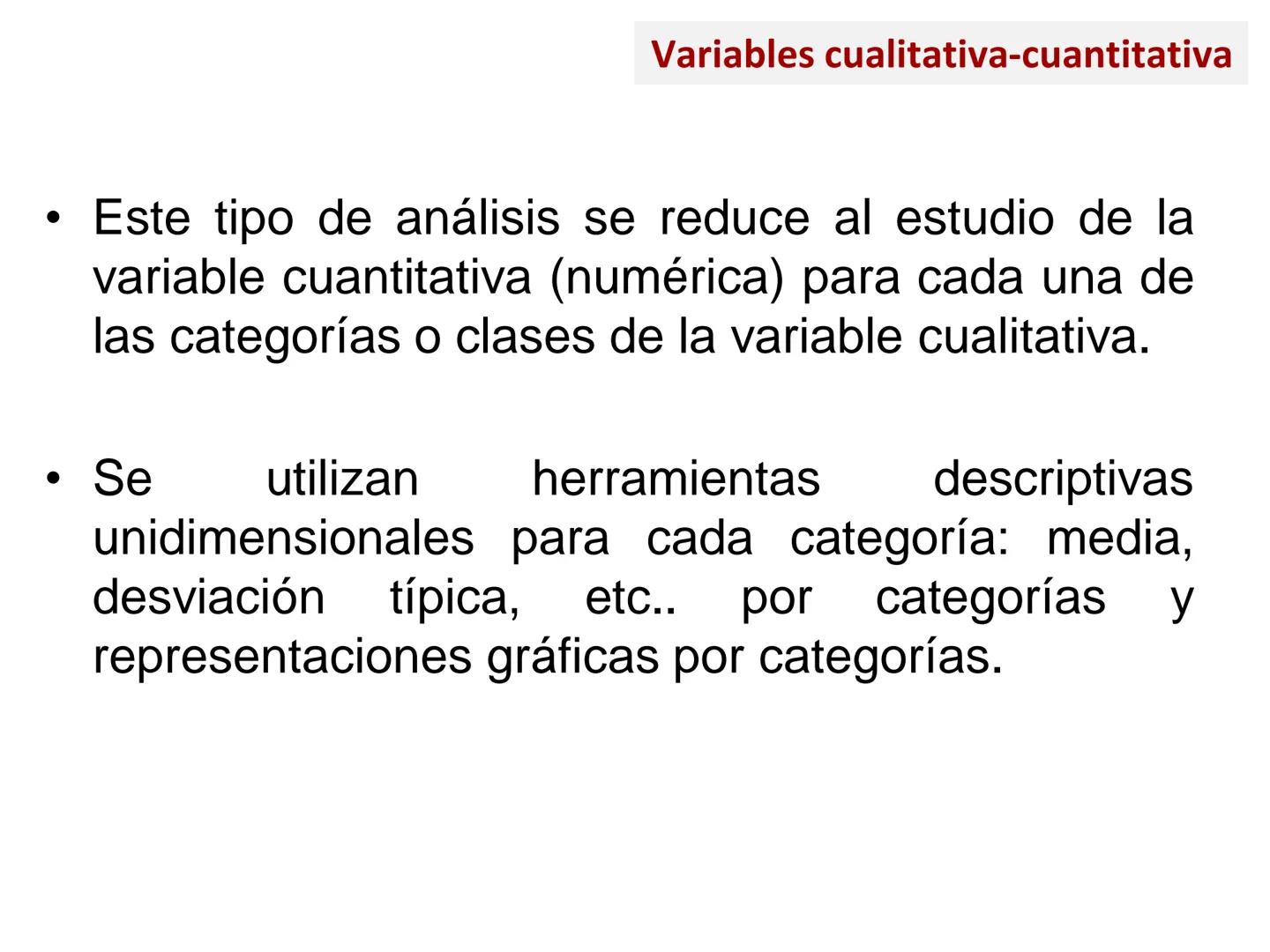 MÉTODOS CUANTITATIVOS DE
INVESTIGACIÓN
3.1.2: Estadística descriptiva.
Análisis bidimensional •
Introducción
Variables cualitativa-cuantitat