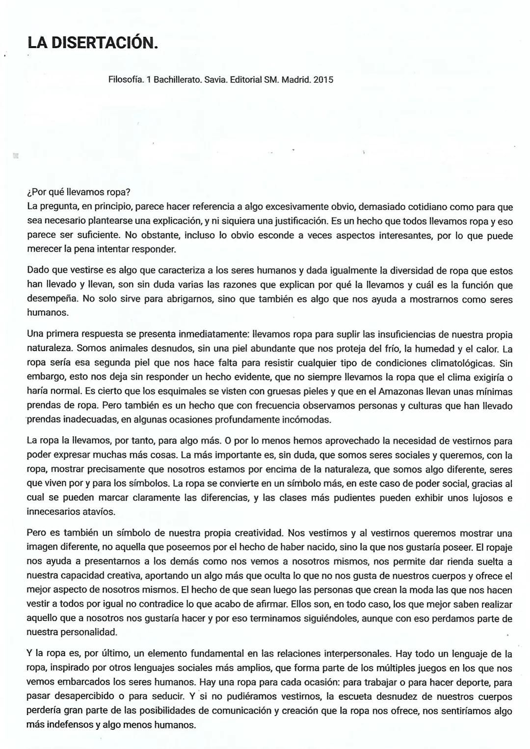 LA DISERTACIÓN.
Filosofía. 1 Bachillerato. Savia. Editorial SM. Madrid. 2015
¿Por qué llevamos ropa?
La pregunta, en principio, parece hacer