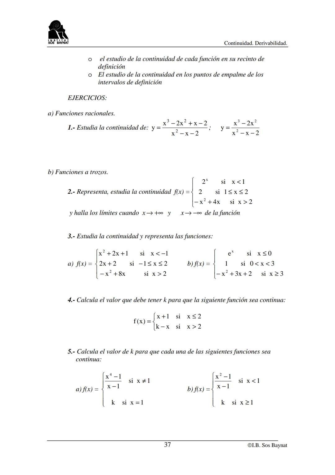 # SOS BAYNAT
Continuidad. Derivabilidad.
# CONTINUIDAD Y DERIVABILIDAD
## 1.- CONTINUIDAD
### 1.1 FUNCIÓN CONTINUA EN UN PUNTO
Decimos q