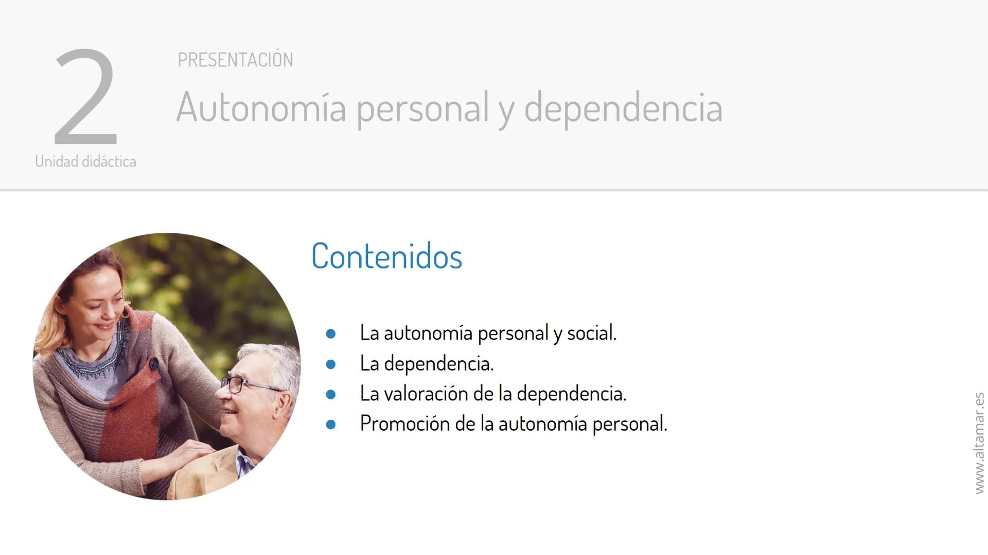 PRESENTACIÓN
CFGM Atención a las personas en situación de dependencia
Características y necesidades de las personas en
situación de dependen