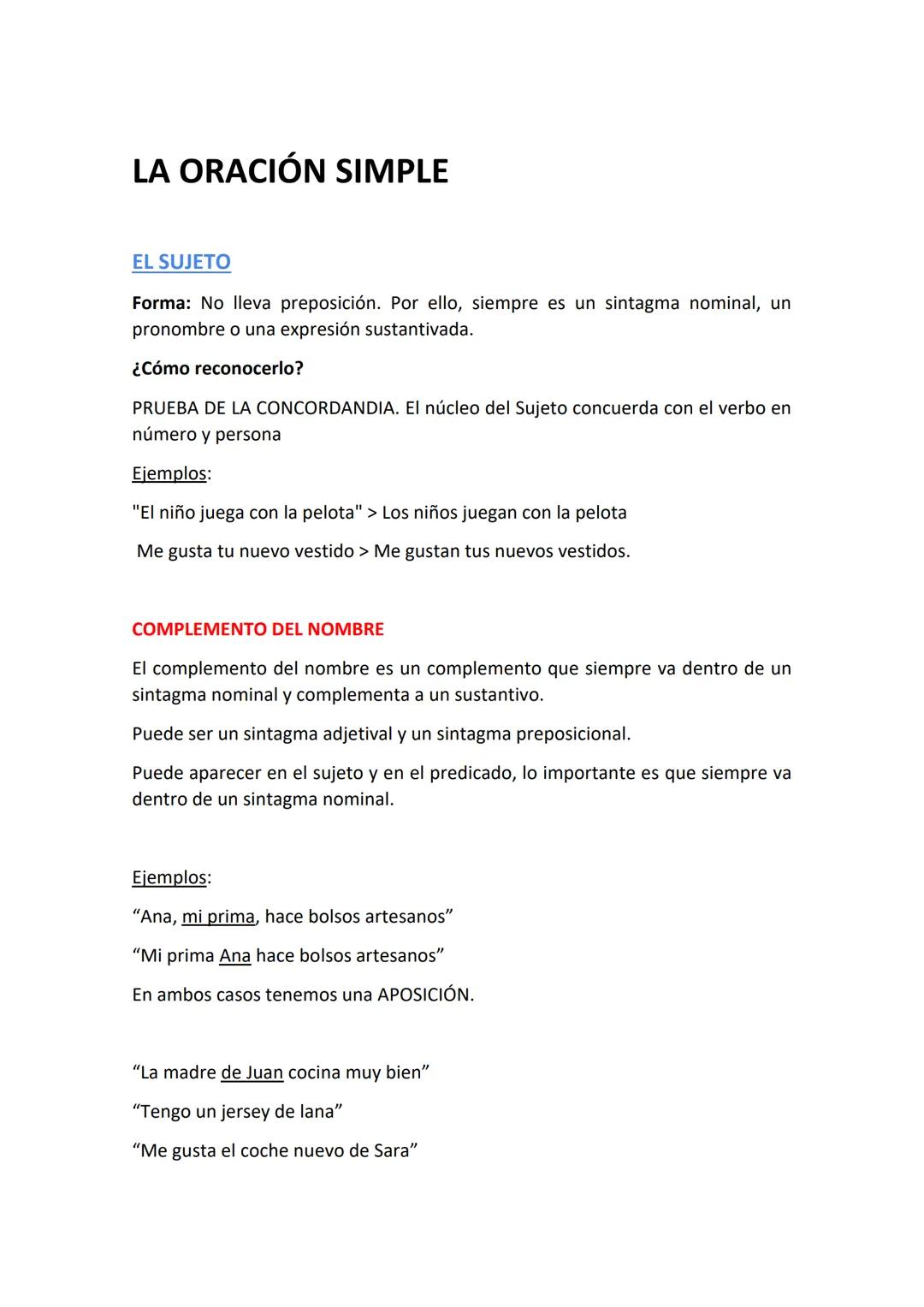 LA ORACIÓN SIMPLE
EL SUJETO
Forma: No lleva preposición. Por ello, siempre es un sintagma nominal, un
pronombre o una expresión sustantivada