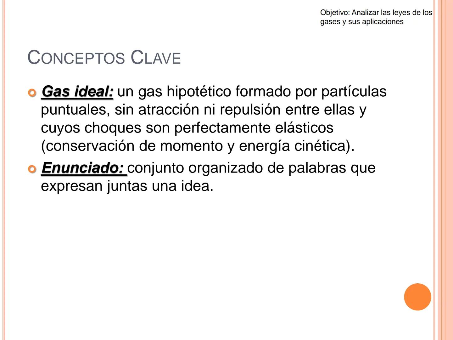 ## LEYES DE LOS GASES # OBJETIVO
Objetivo: Analizar las leyes de los gases y sus aplicaciones Objetivo: Analizar las leyes de los
gases y s