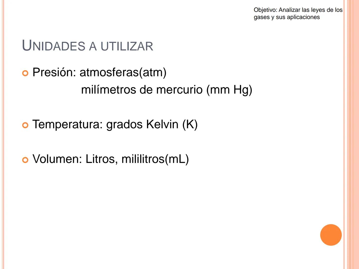## LEYES DE LOS GASES # OBJETIVO
Objetivo: Analizar las leyes de los gases y sus aplicaciones Objetivo: Analizar las leyes de los
gases y s