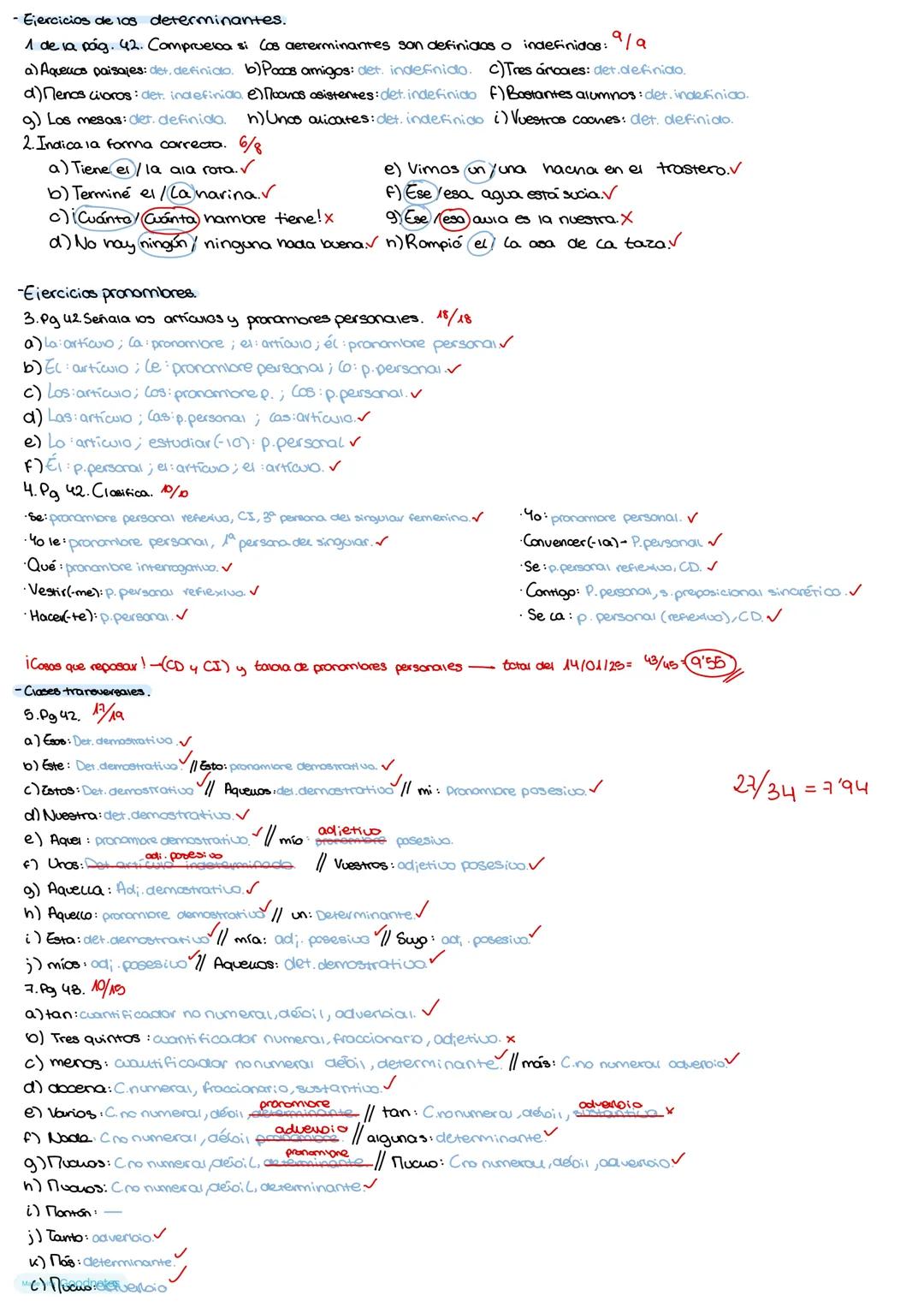 Determinantes y pronomiores.
1. Determinantes.
1.1 Puntos de vista.
-Punto de vista morfológico: poseen por co general, flexión de géner